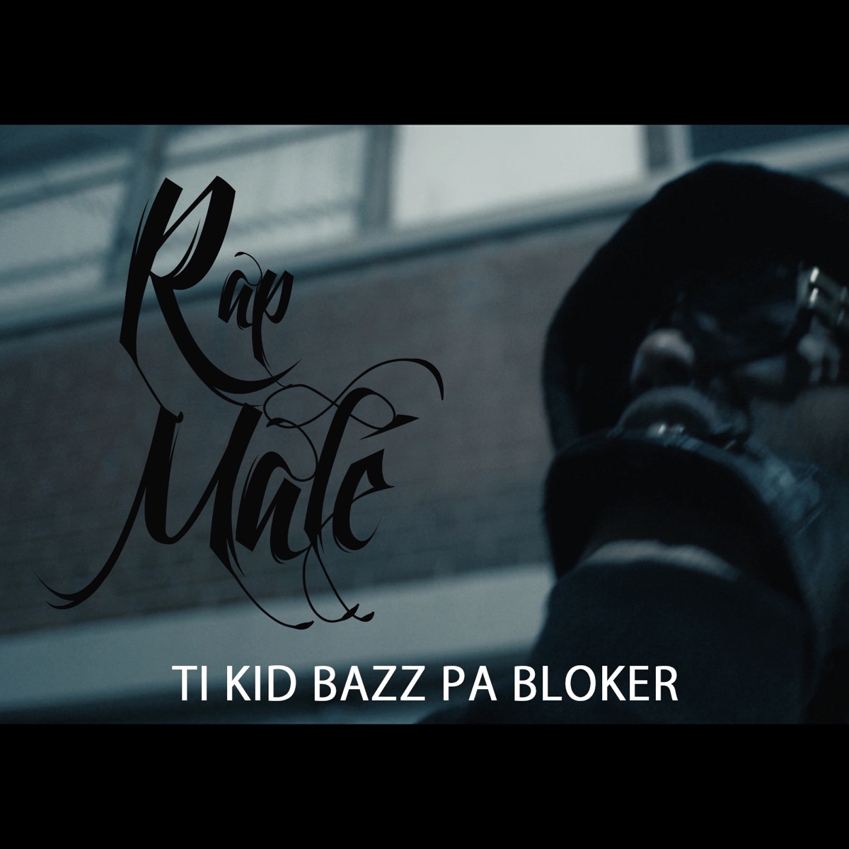Rap Male - Single by Ti Kid Bazz Pa Bloker album cover