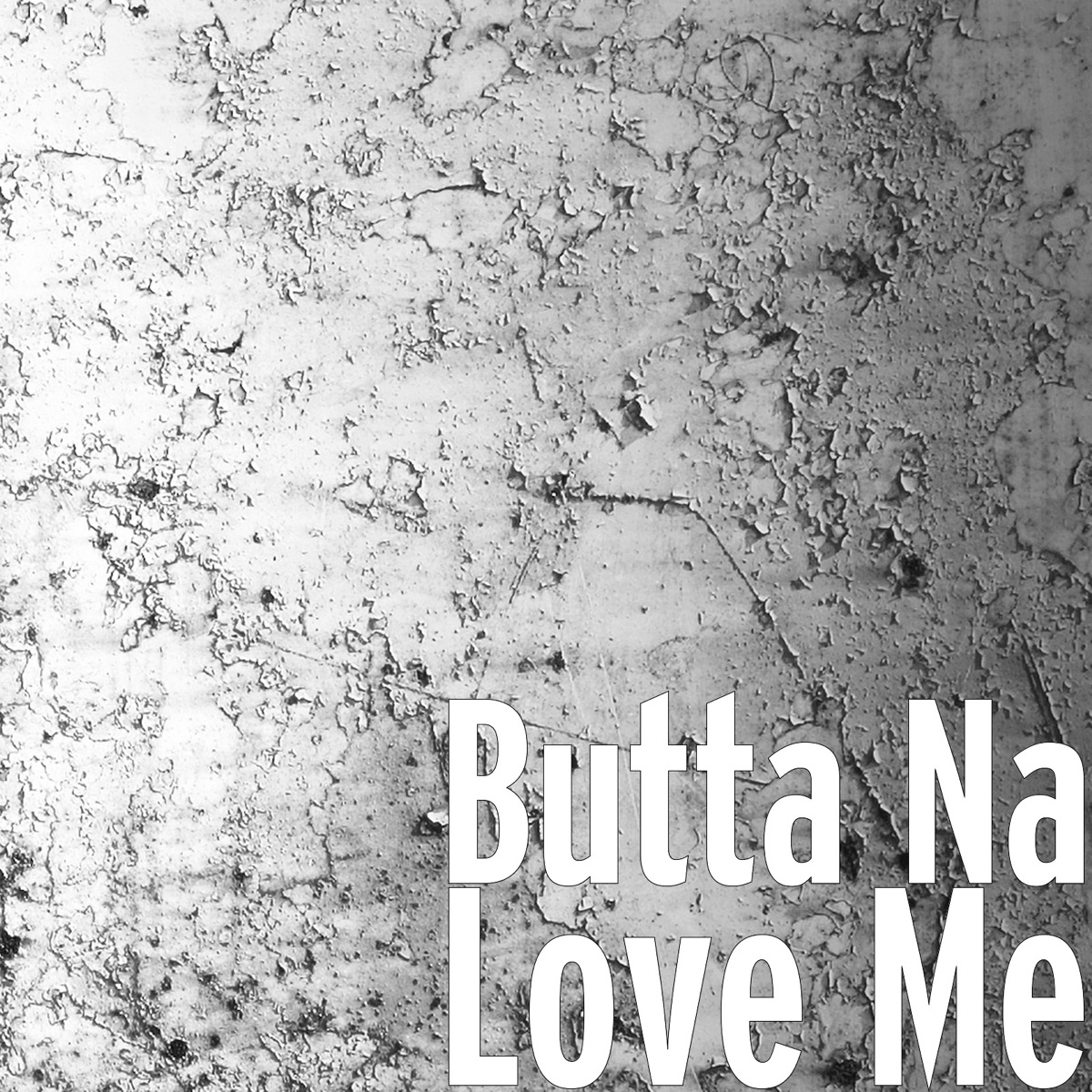 Love Me - Single by Butta Na album cover