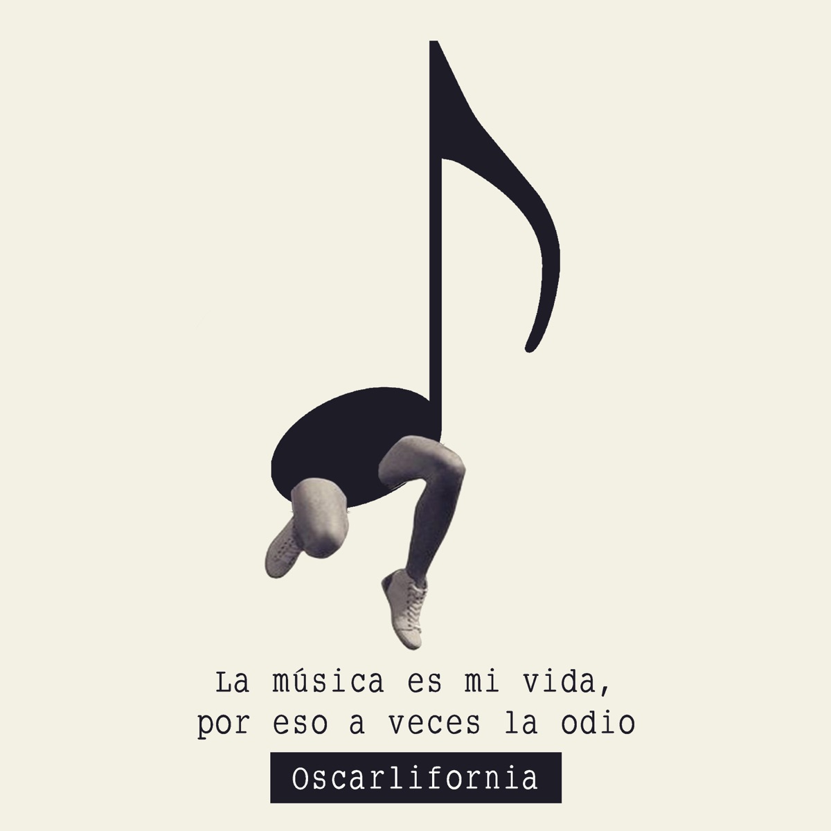 La música es mi vida, por eso a veces la odio - Single by Oscarlifornia album cover
