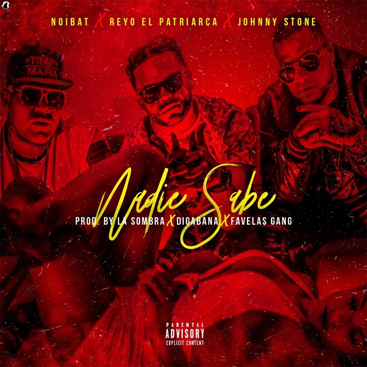 Nadie Sabe - Single by Reyo el Patriarca, Noibat & Johnny Stone album cover