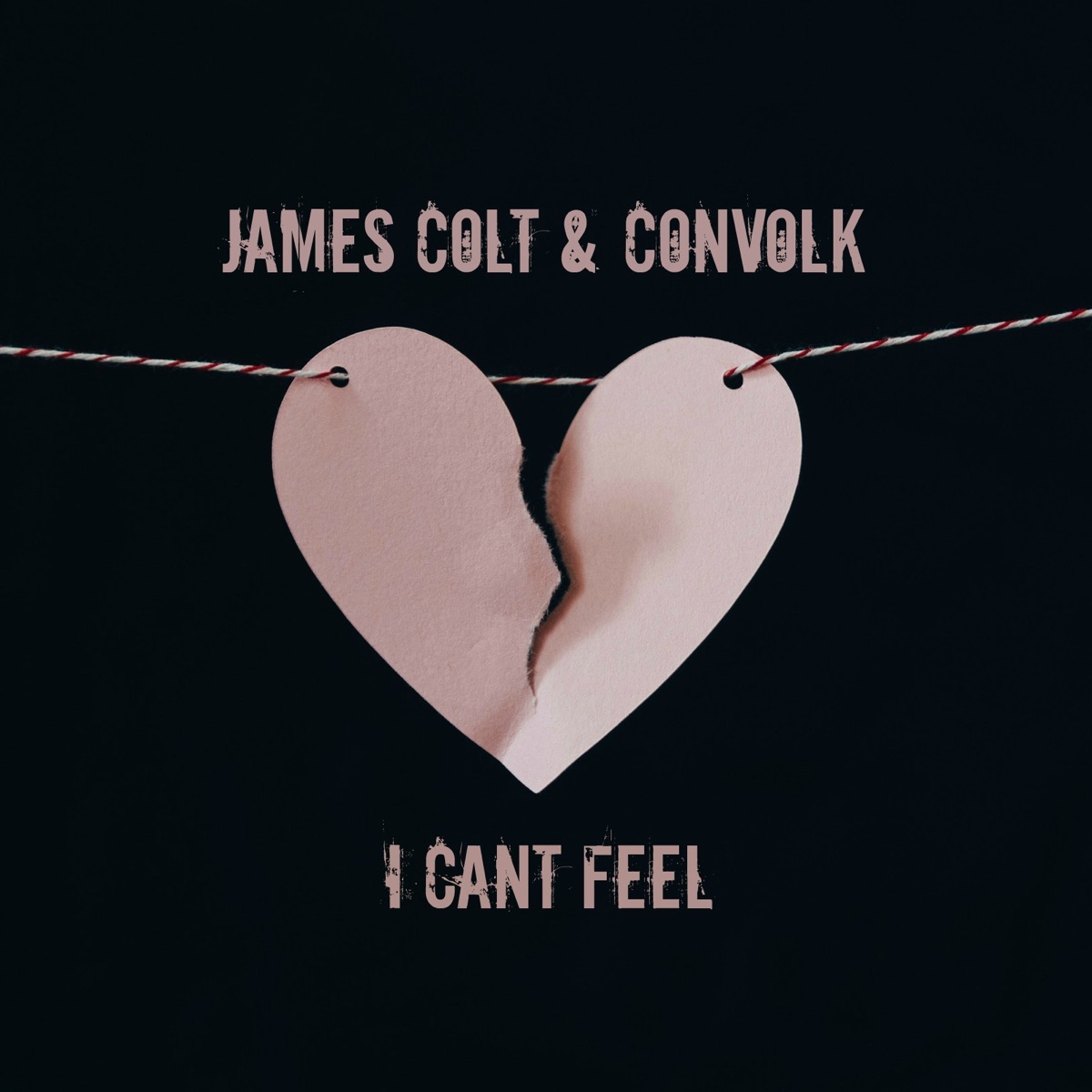 I Can't Feel - Single by James Colt & Convolk album cover