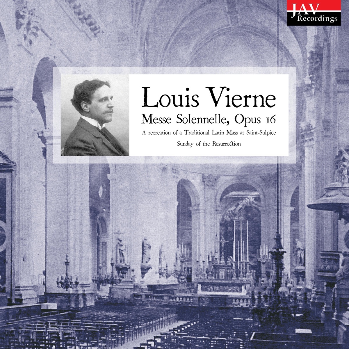 Louis Vierne: Messe Solennelle, Opus 16 - A Recreation of a Traditional Latin Mass at Saint-Sulpice Sunday of the Resurrection by Daniel Roth, Eric Lebrun, Choeur Gregorien De Paris & Choeur D'oratorio De Paris album cover