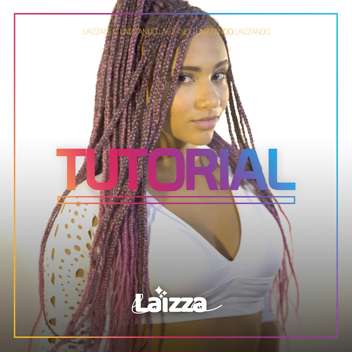 Tutorial - Single by Laizza album cover