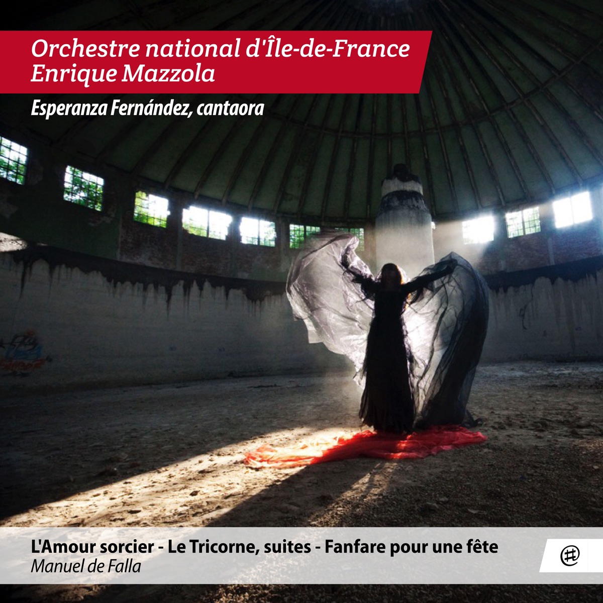 De Falla: L'amour Sorcier, Le Tricorne, Fanfare pour une fête by Enrique Mazzola, Esperanza Fernández & Orchestre national d'île-de-France album cover
