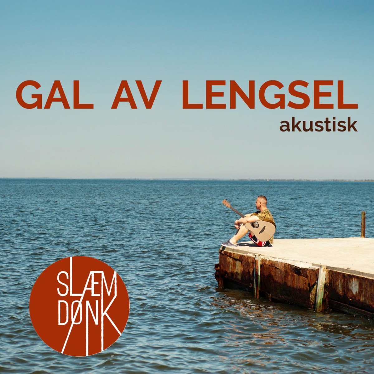 Gal Av Lengsel (Akustisk) - Single by Slam Dunk album cover