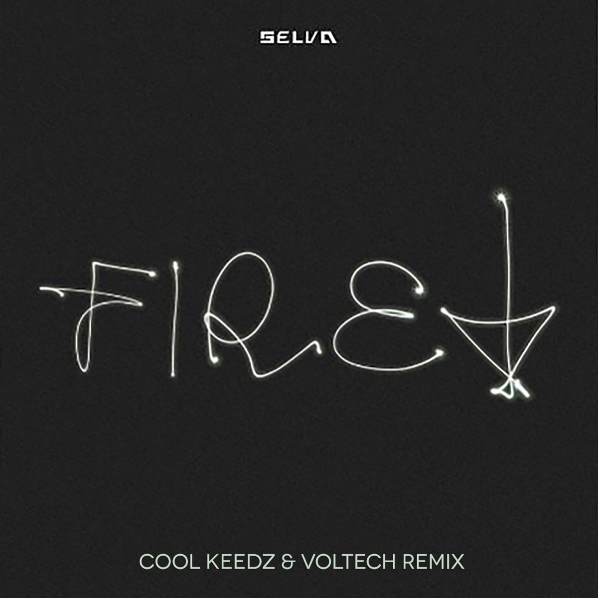 Fire! (Cool Keedz & Voltech Remix) - Single by Selva, Voltech & Cool Keedz album cover