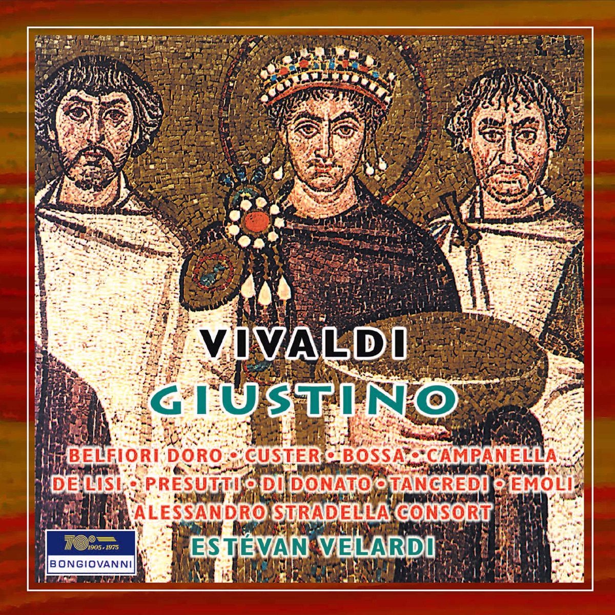 Vivaldi: Giustino, RV 717 by Gianluca Belfiori Doro, Estévan Velardi, Manuela Custer, Silvia Bossa, Linda Campanella, Leonardo De Lisi, Cristiana Presutti, Francesca Tancredi, Cristiana Emoli & Alessandro Stradella Consort album cover