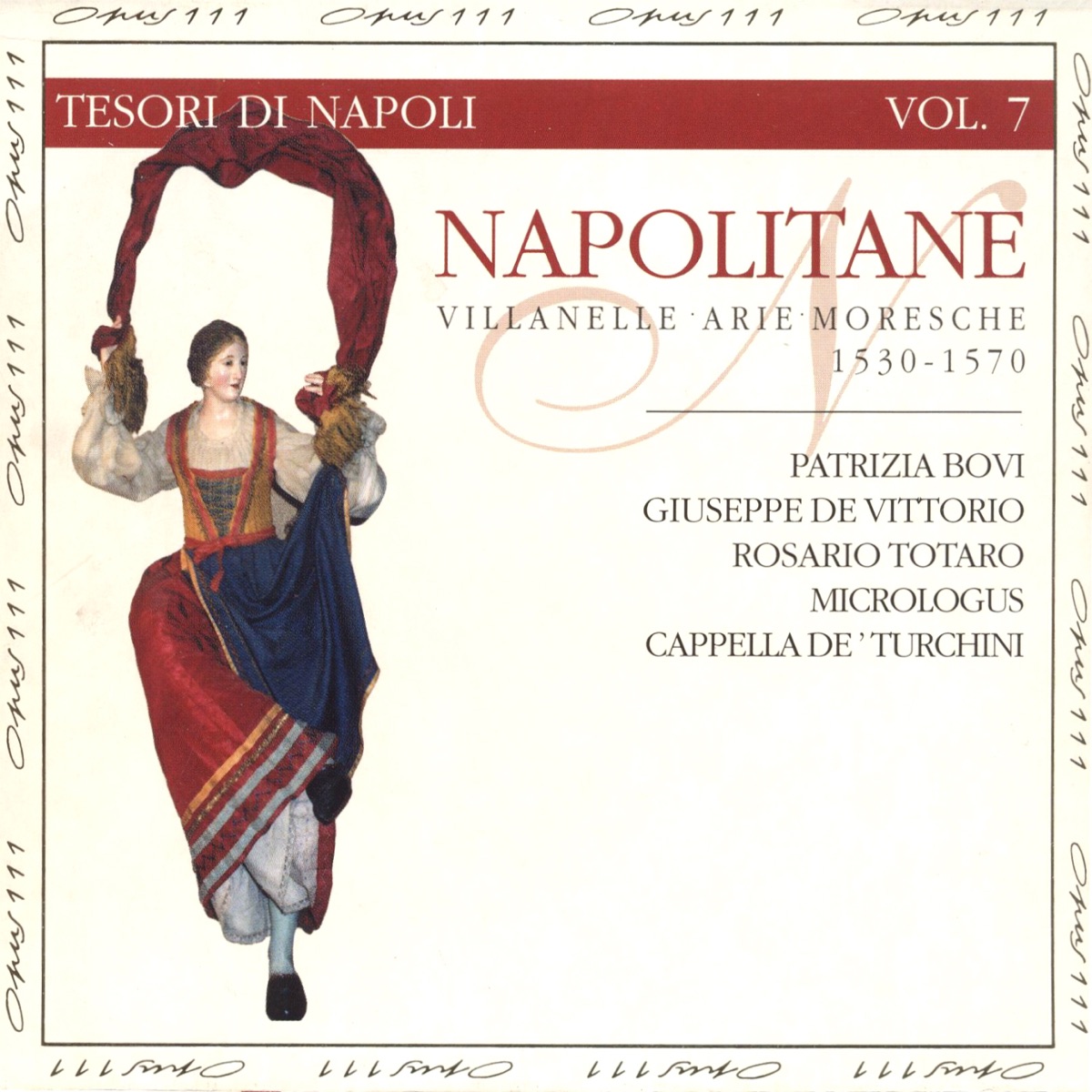 Napolitane (Villanelle, Arie, Moresche) by Patrizia Bovi, Giuseppe de Vittorio, Rosario Totaro, Micrologus & Cappela de Turchini album cover