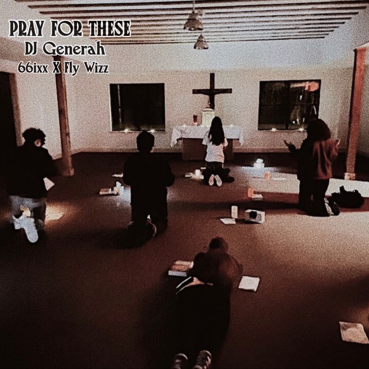 Pray for These (feat. Blue Ivan & Fly Wizz) - Single by Dj Generah album cover