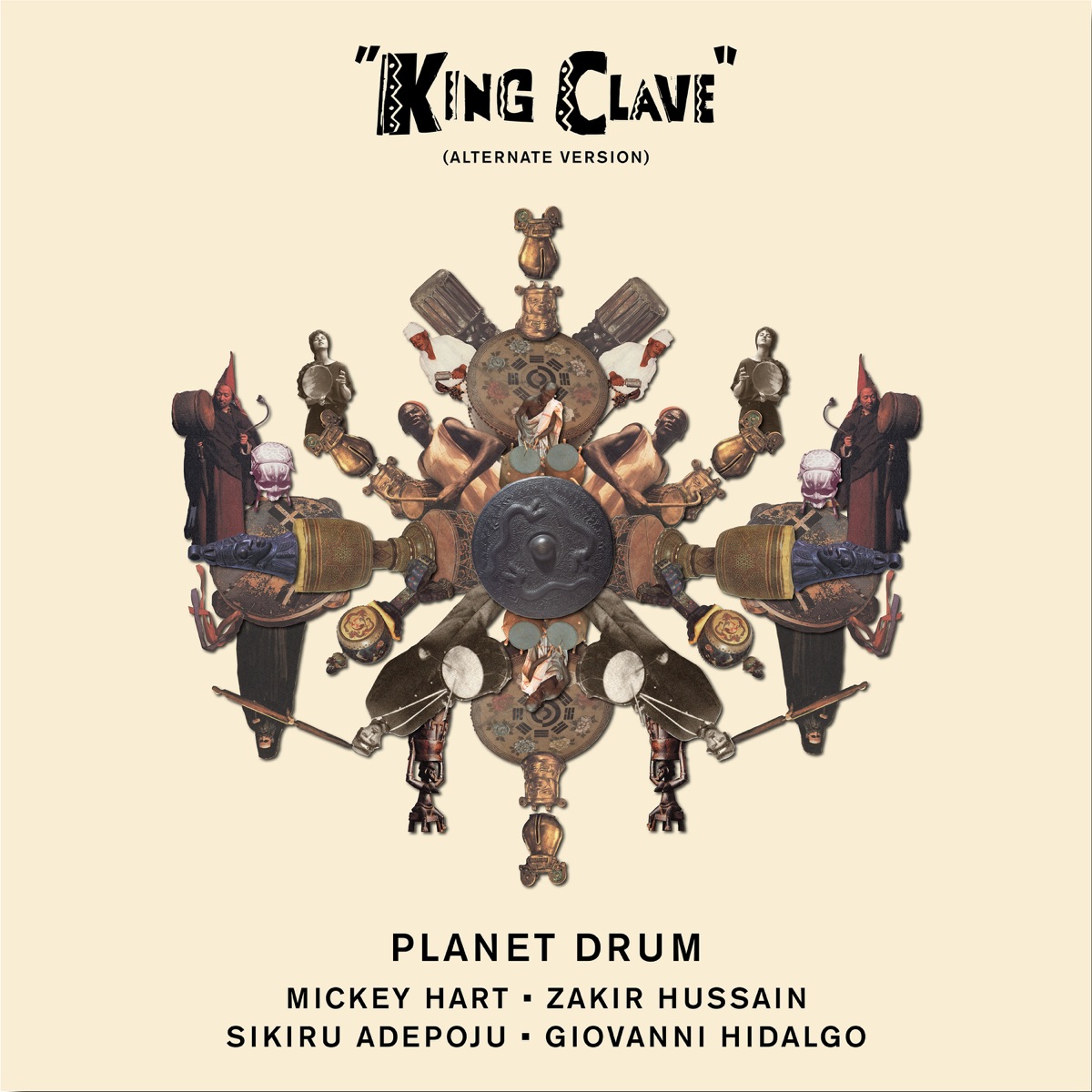 King Clave [Alternate Version] [feat. Sikiru Adepoju & Giovanni Hidalgo] - Single by Mickey Hart, Zakir Hussain & Planet Drum album cover