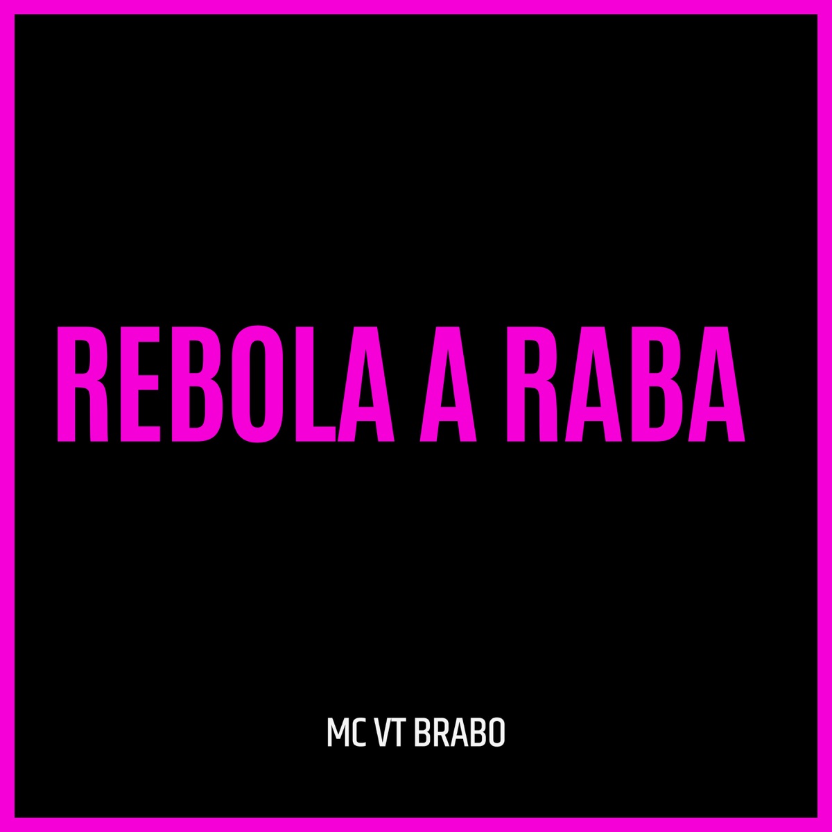 Rebola a raba - Single by mc vt brabo & Inovadora do funk album cover