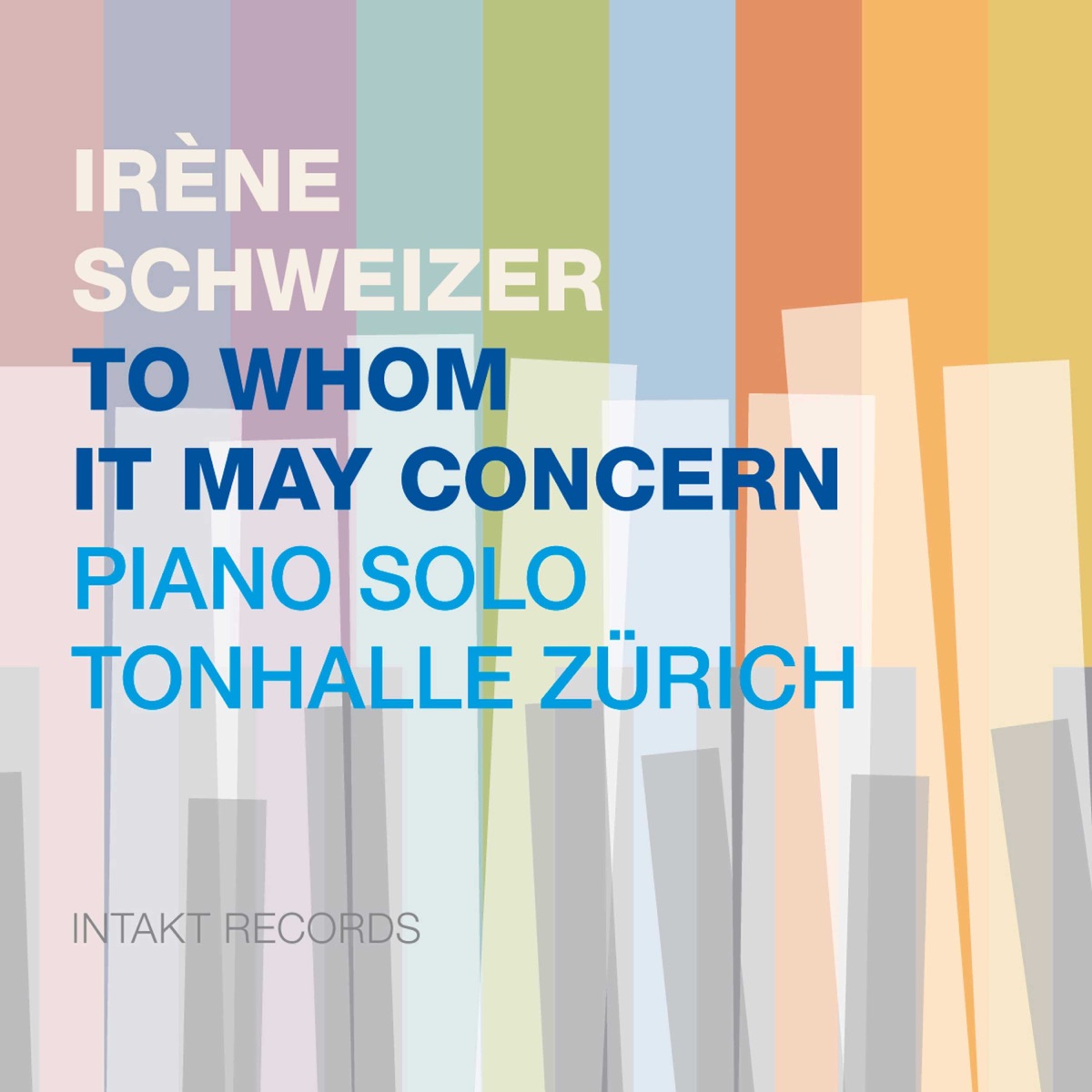 To Whom It May Concern - Piano Solo Tonhalle Zürich by Irène Schweizer album cover