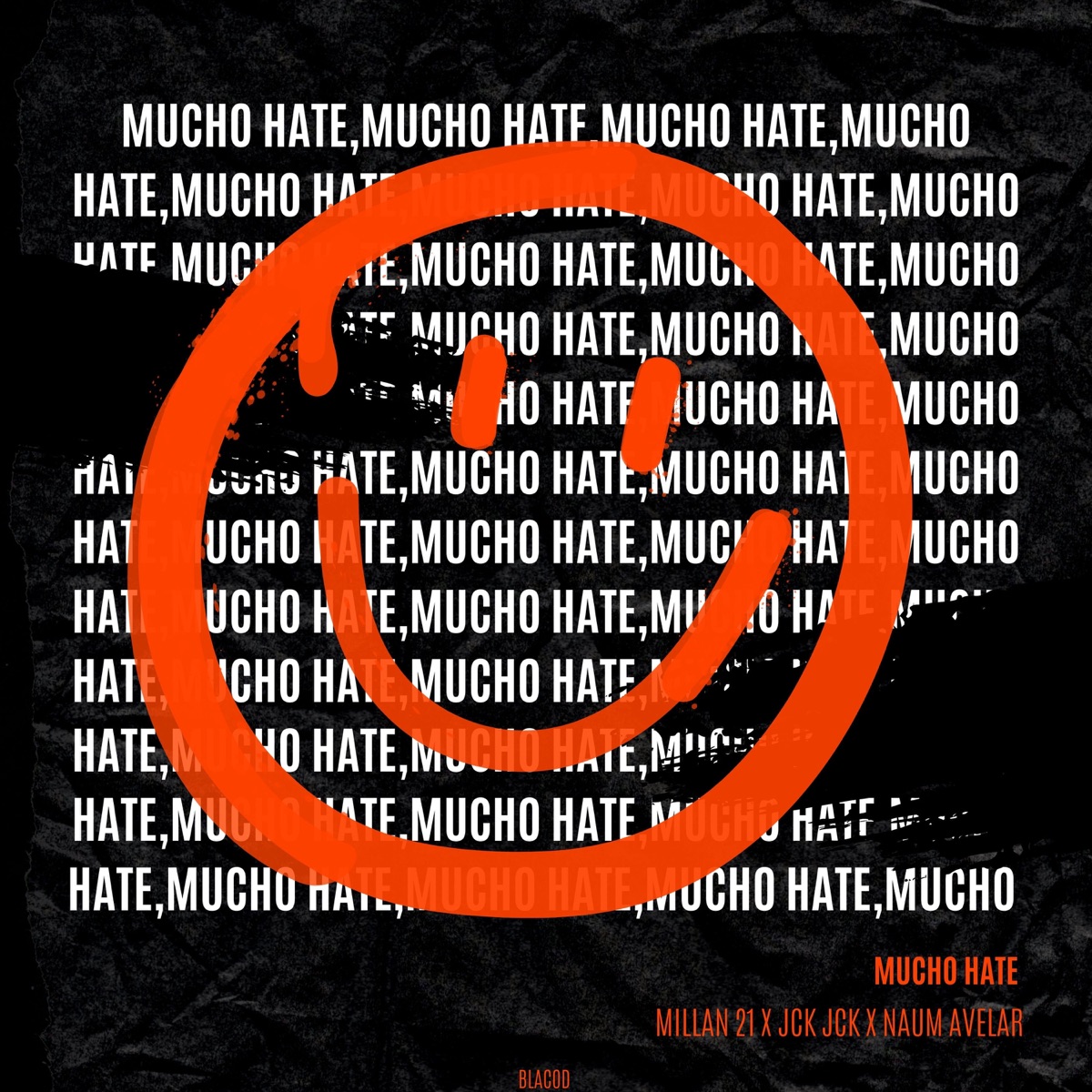 Mucho Hate (feat. Blacod) - Single by Millan 21, Naum Avelar & Jck Jck album cover