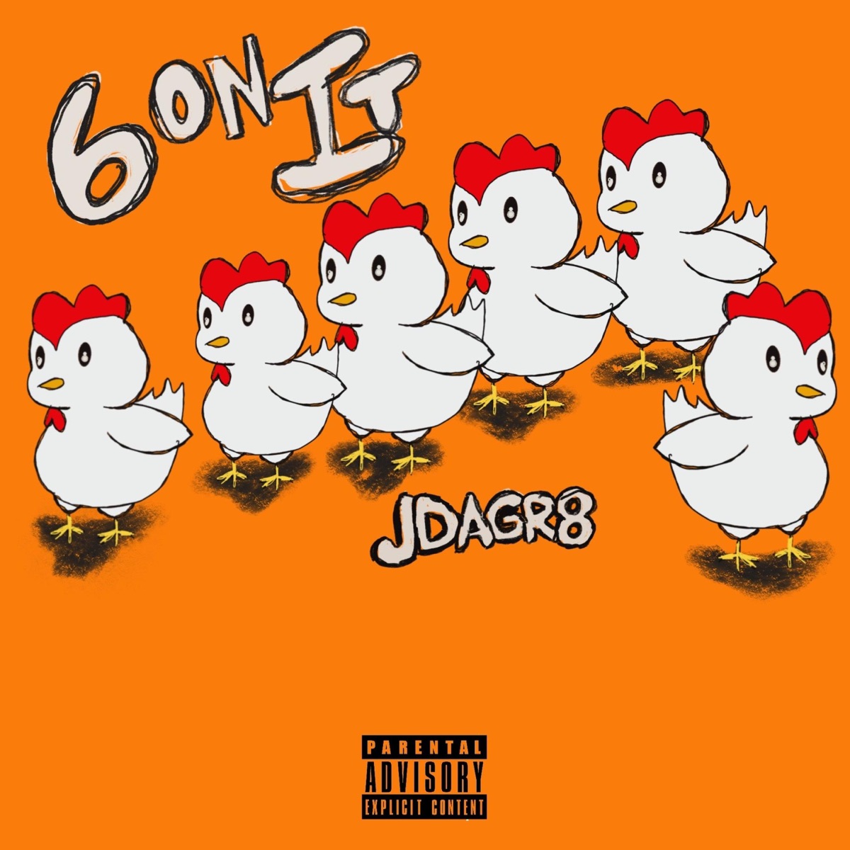 6 On It - Single by Jdagr8 album cover