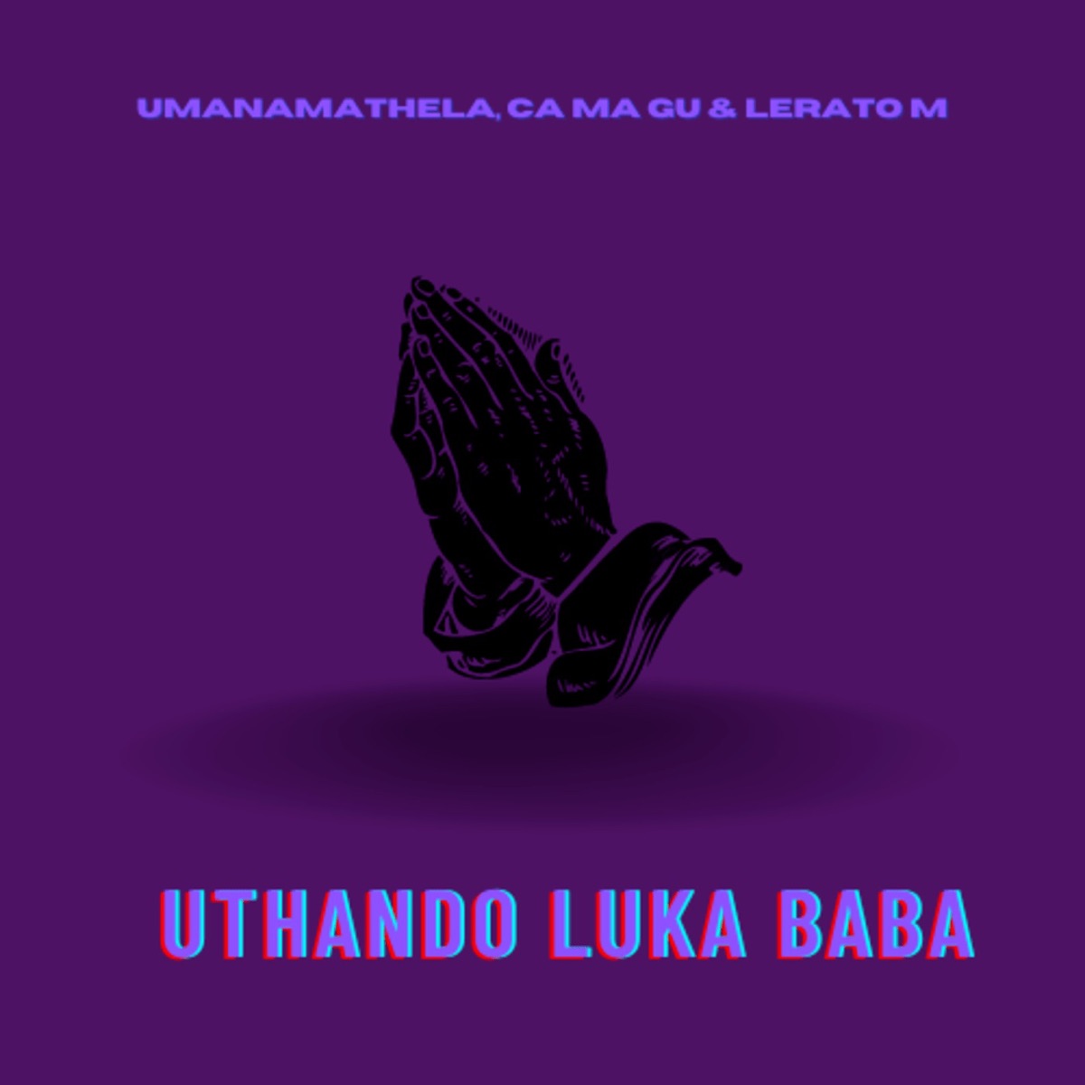 Uthando Luka Baba (feat. Lerato M) - Single by UManamathela, CA MA GU & Soul Kulture album cover
