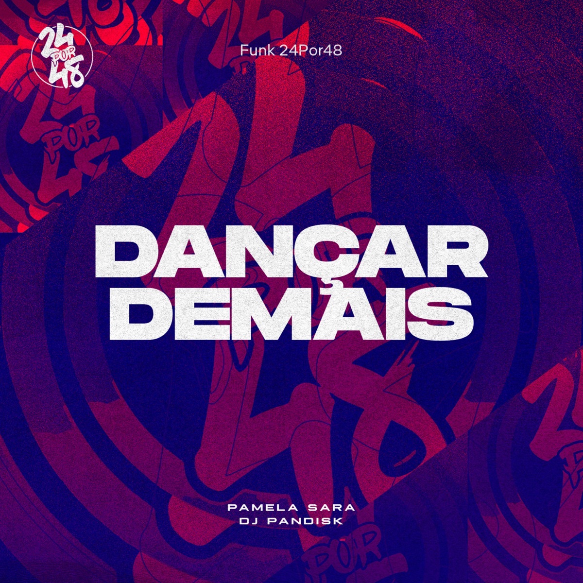 Dançar Demais - Single by Pamela sara & DJ PANDISK album cover