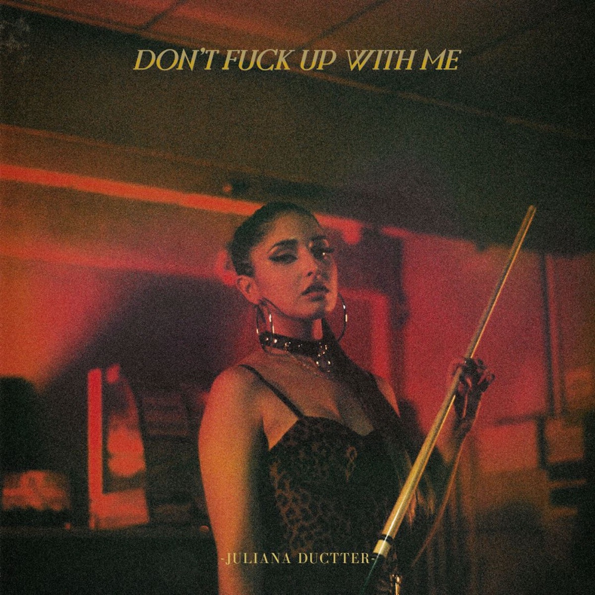 Don't F**k Up With Me - Single by Juliana Ductter album cover
