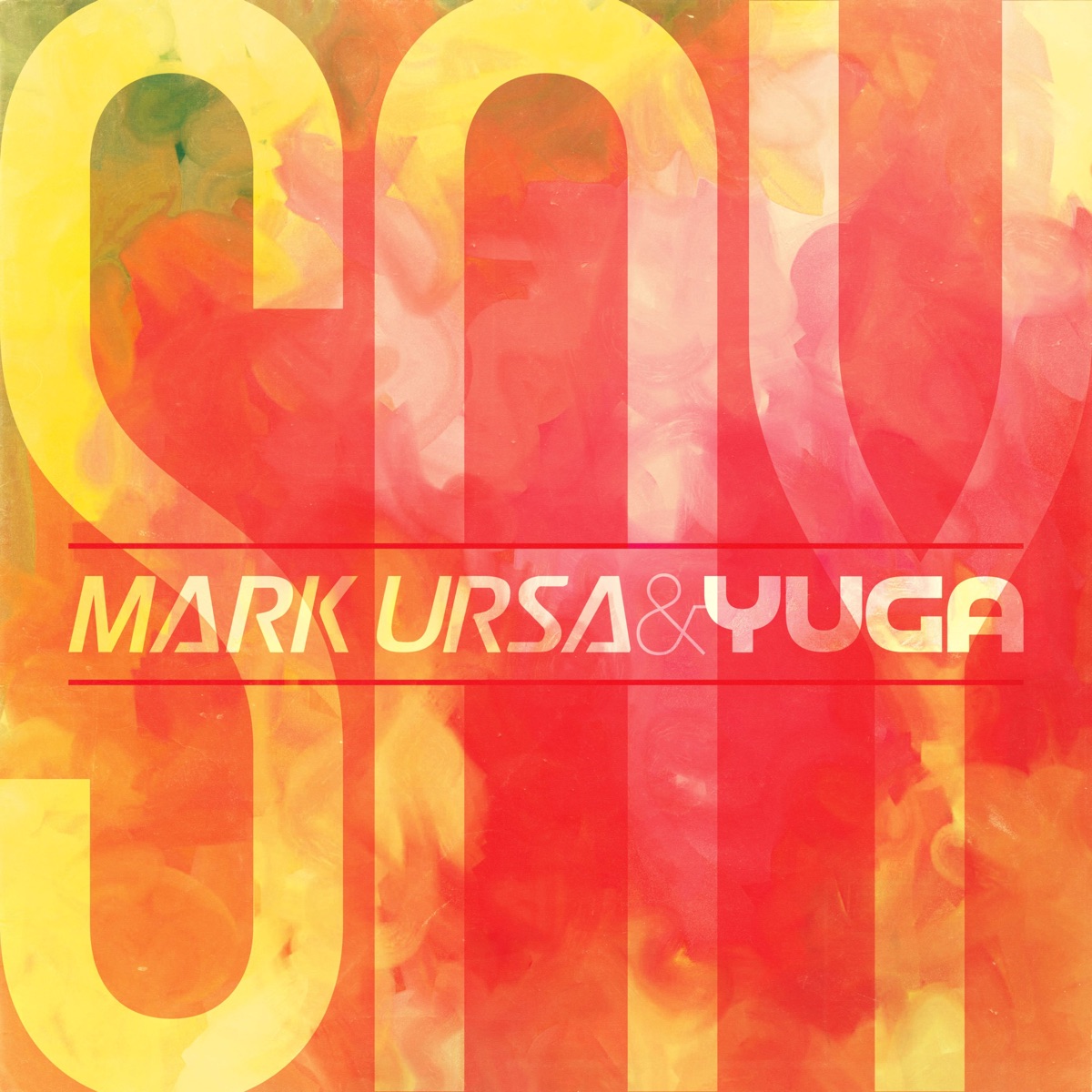 Say (Radio Edit) - Single by Mark Ursa & Yuga album cover