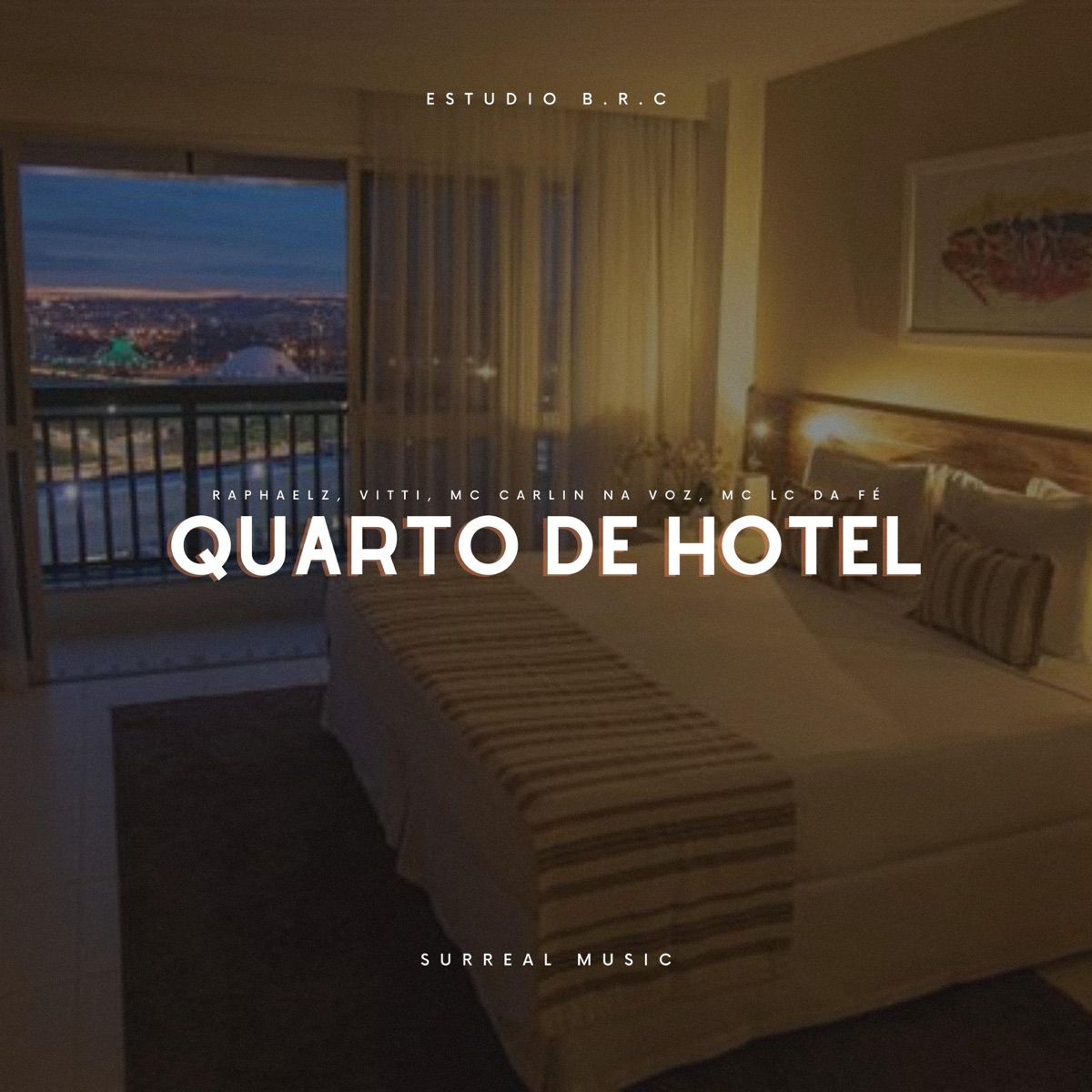 Quarto de Hotel (feat. MC LC DA FÉ & MC Carlin na Voz) - Single by Raphaelz & Vitti album cover