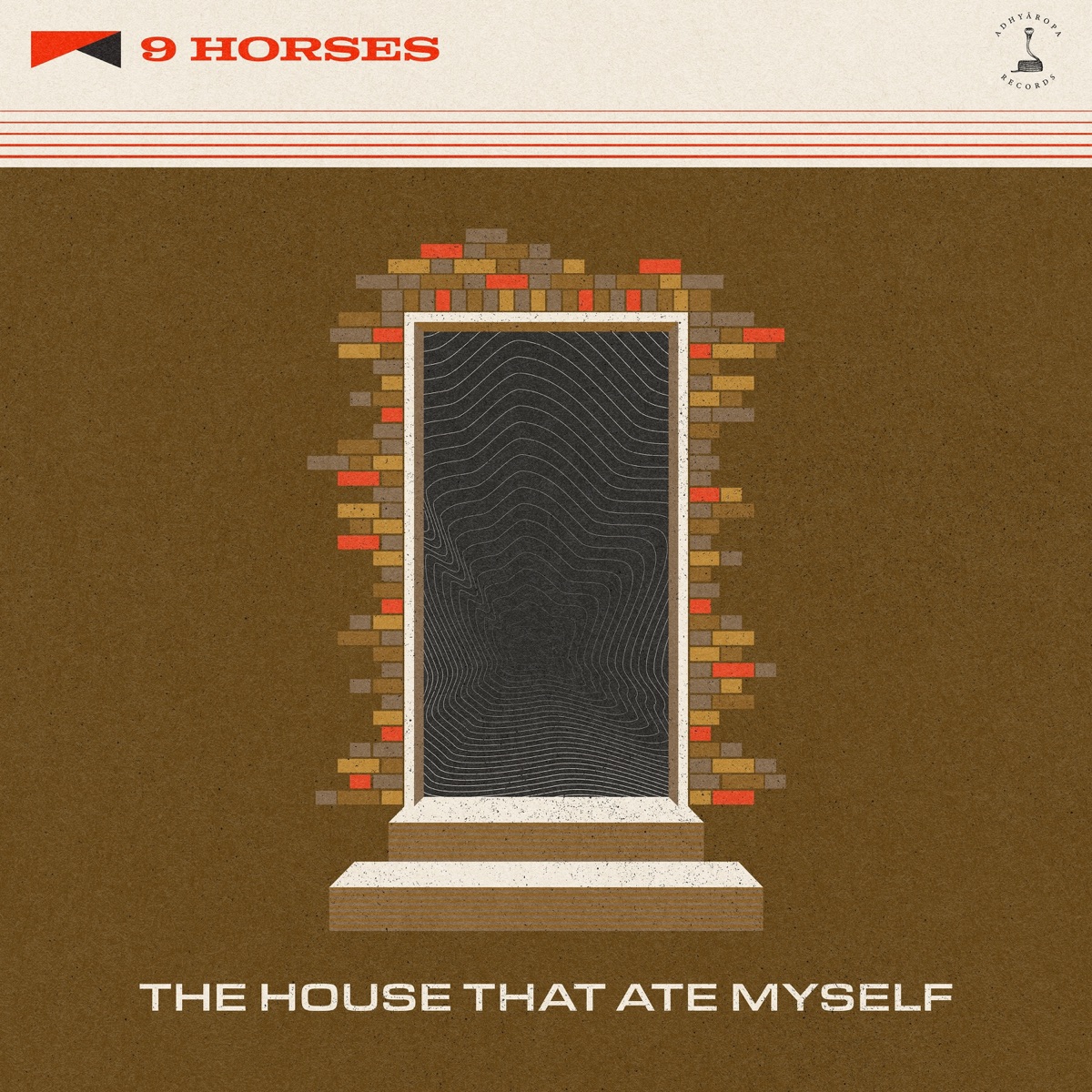 The House That Ate Myself (feat. Joe Brent, Sara Caswell, Andrew Ryan, Sam Sadigursky & John Hadfield) - Single by 9 Horses album cover