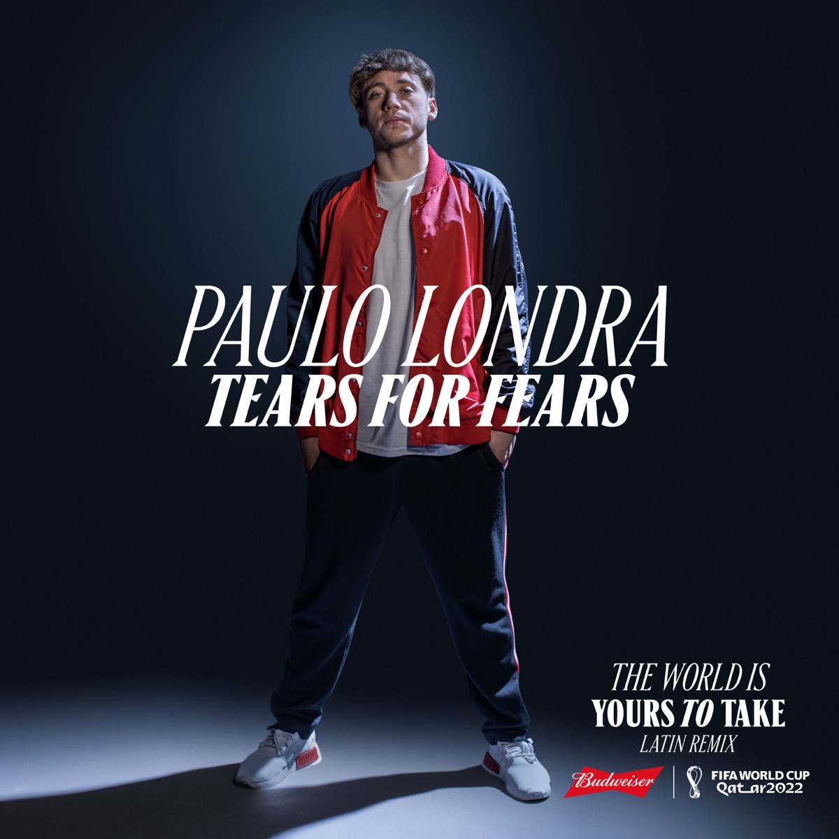 The World Is Yours To Take (feat. Lil Baby) [Latin Remix / Budweiser Anthem Of The FIFA World Cup 2022] - Single by Tears for Fears & Paulo Londra album cover artwork