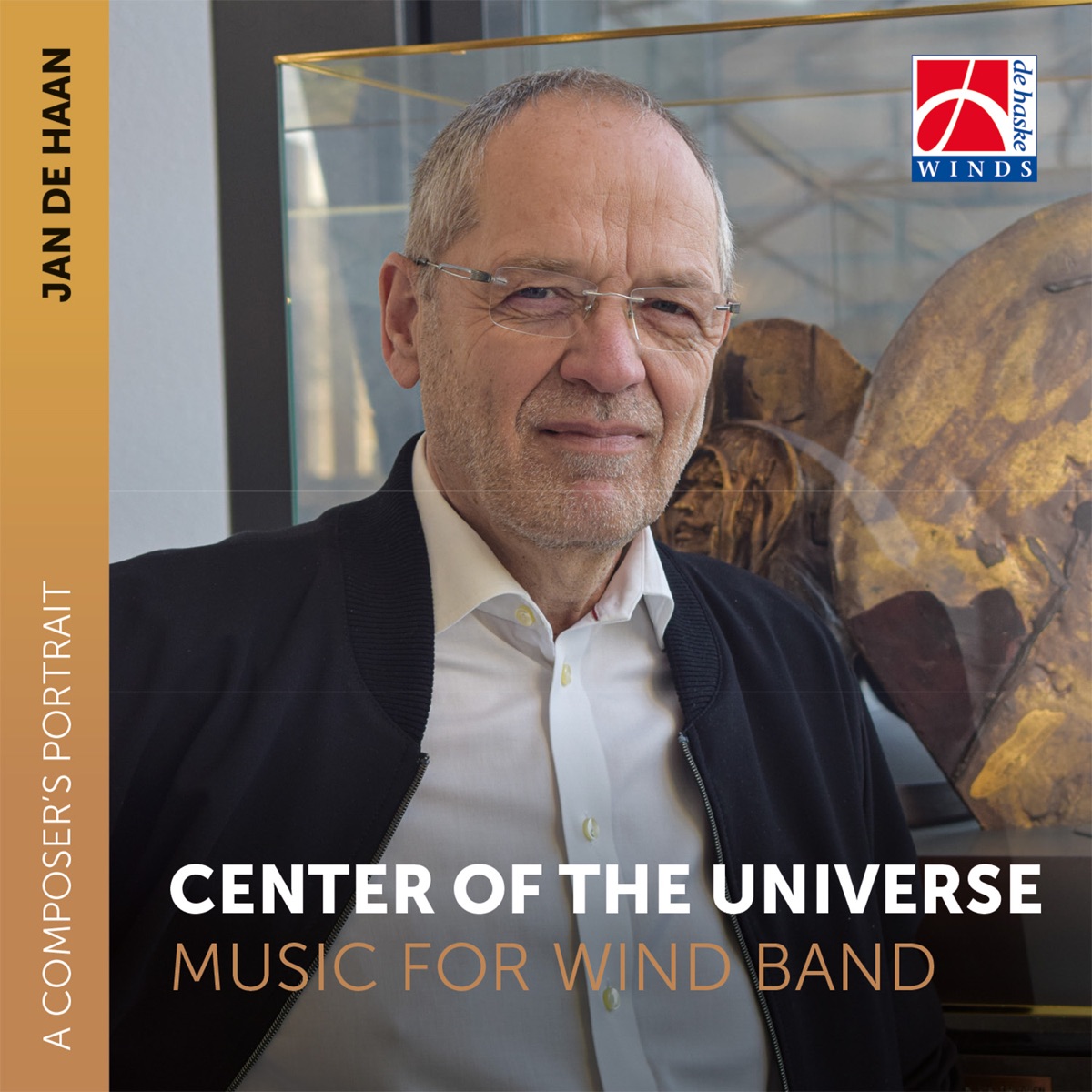 Center of the Universe (A Composer's portrait - Jan de Haan / Music for Wind Band) by The Royal Netherlands Army Band 'Johan Willem Friso' & Major Tijmen Botma album cover