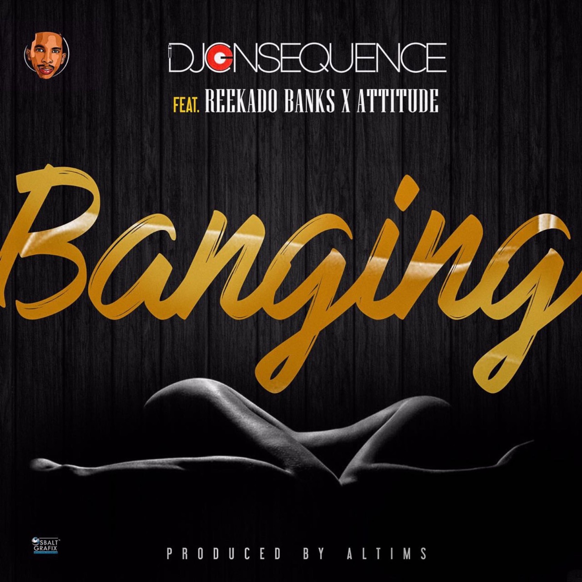 Banging (feat. Reekado Banks & Attitude) - Single by Dj Consequence album cover