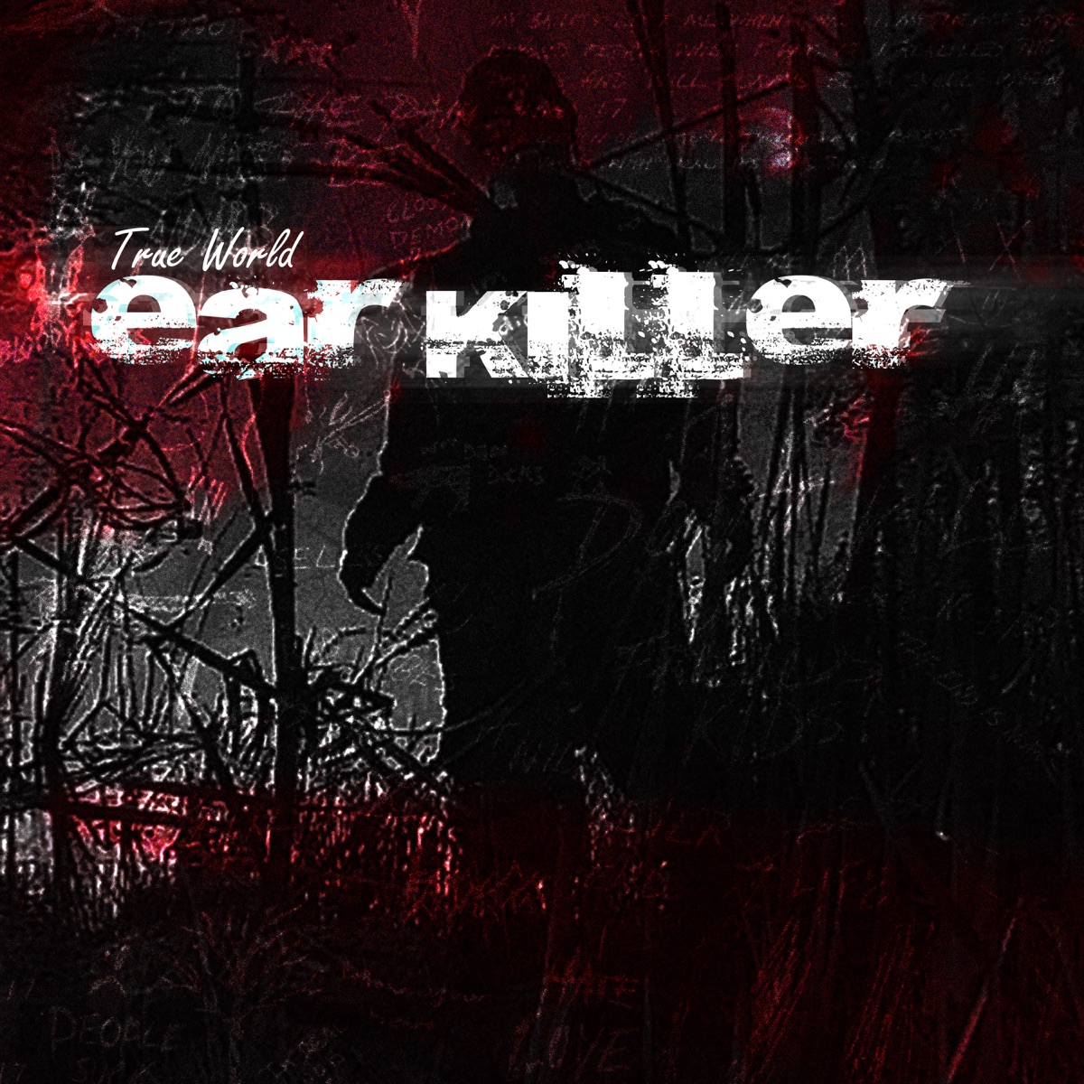 Ear Killer - Single by True World album cover