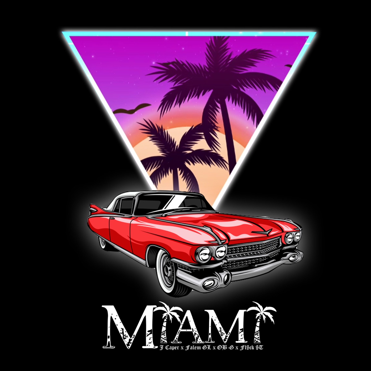 Miami - Single by OB-G, Falem GL, J CapeR & Fl$ck $T album cover