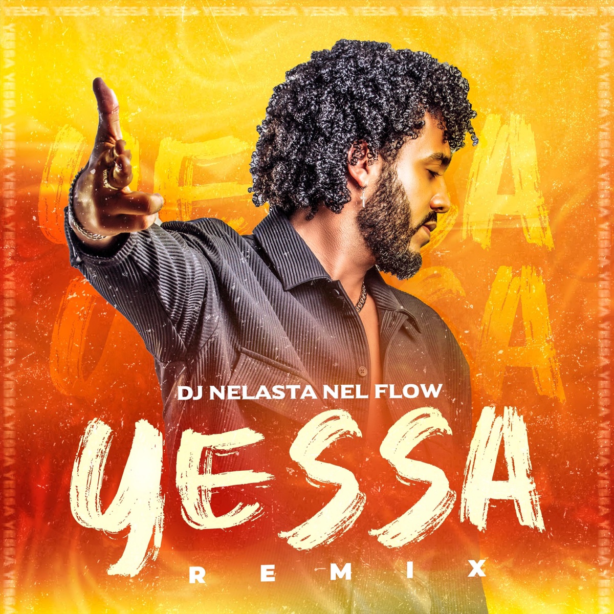 Yessa (Remix) - Single by DJ Nelasta Nel Flow album cover