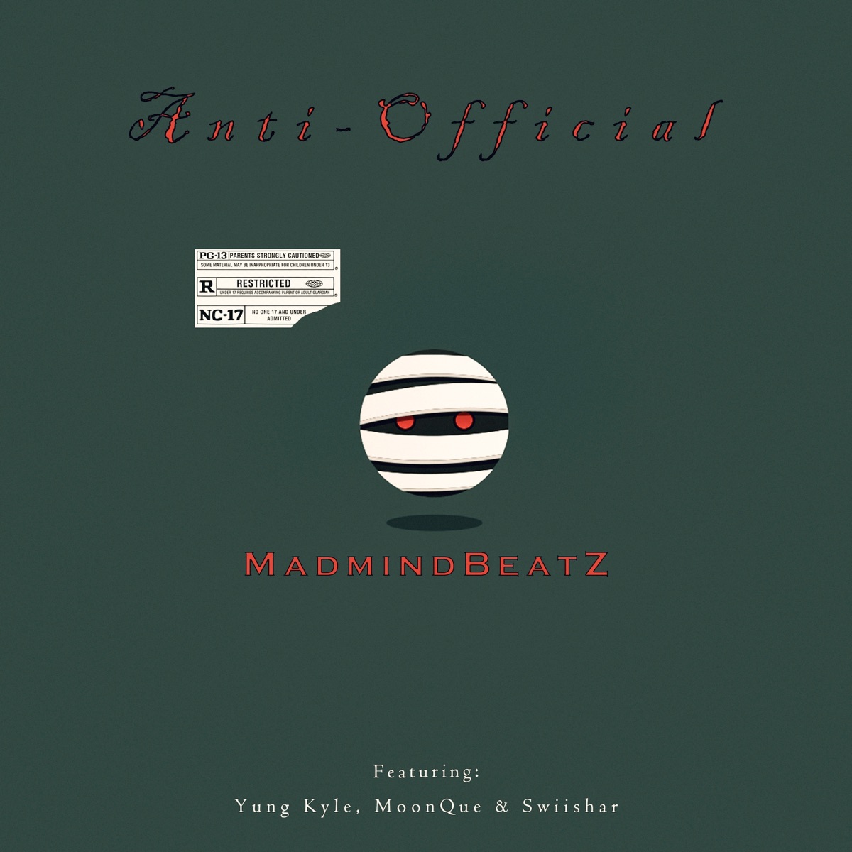 Anti - Official (feat. MoonQue, Swiishar & Yung Kyle) - Single by MadMindBeatz album cover