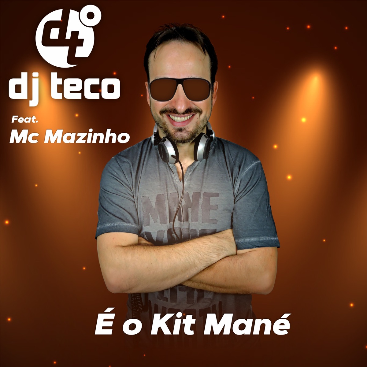É o Kit Mané (feat. MC Mazinho) - Single by Dj Teco album cover