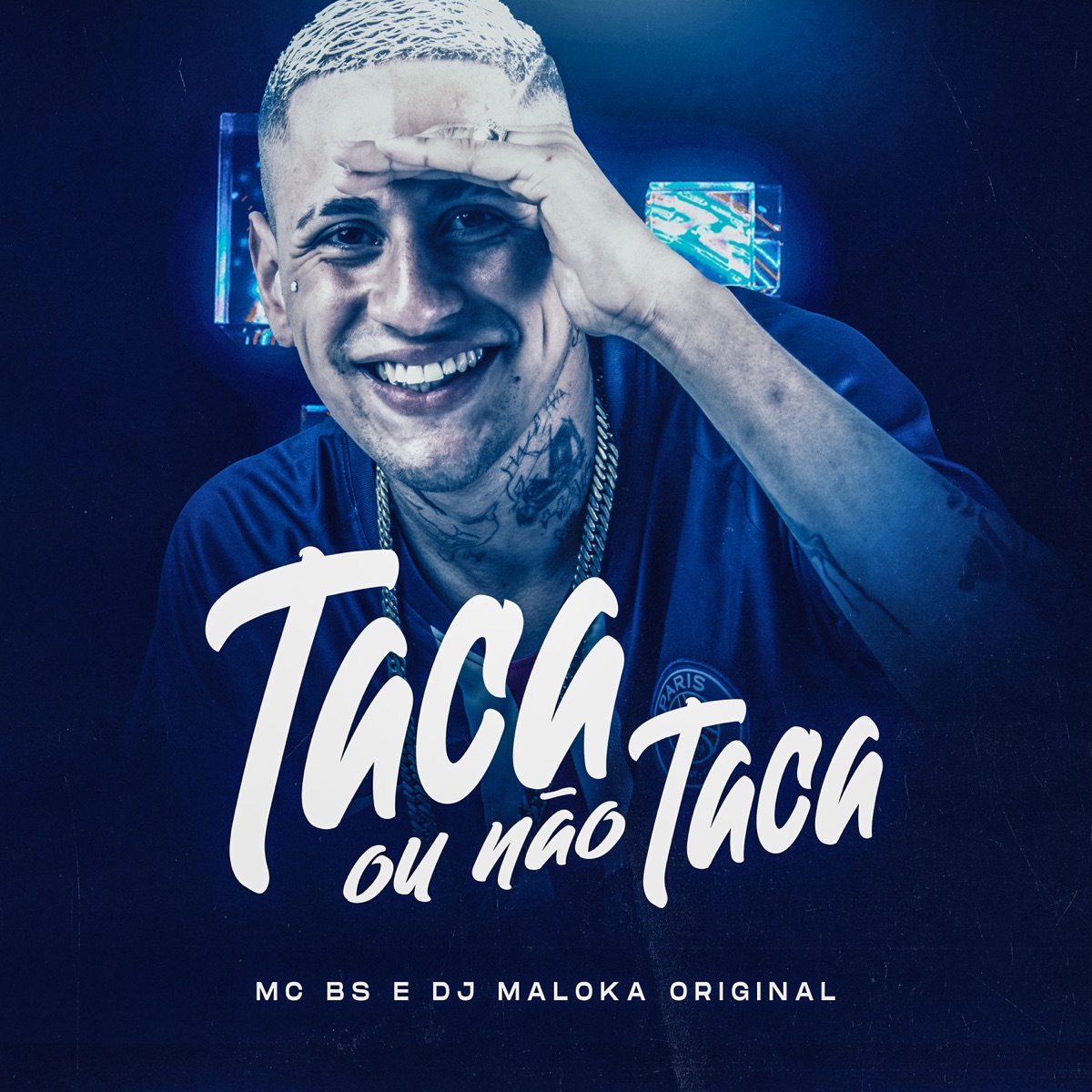 Taca ou Não Taca - Single by Mc BS & DJ Maloka Original album cover