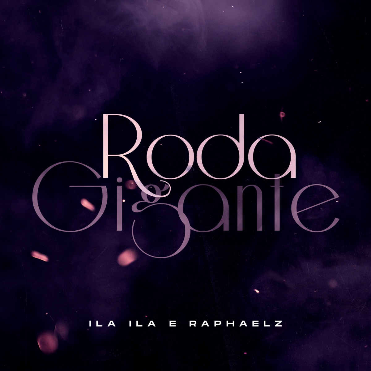 Roda Gigante - Single by ILA ILA & Raphaelz album cover