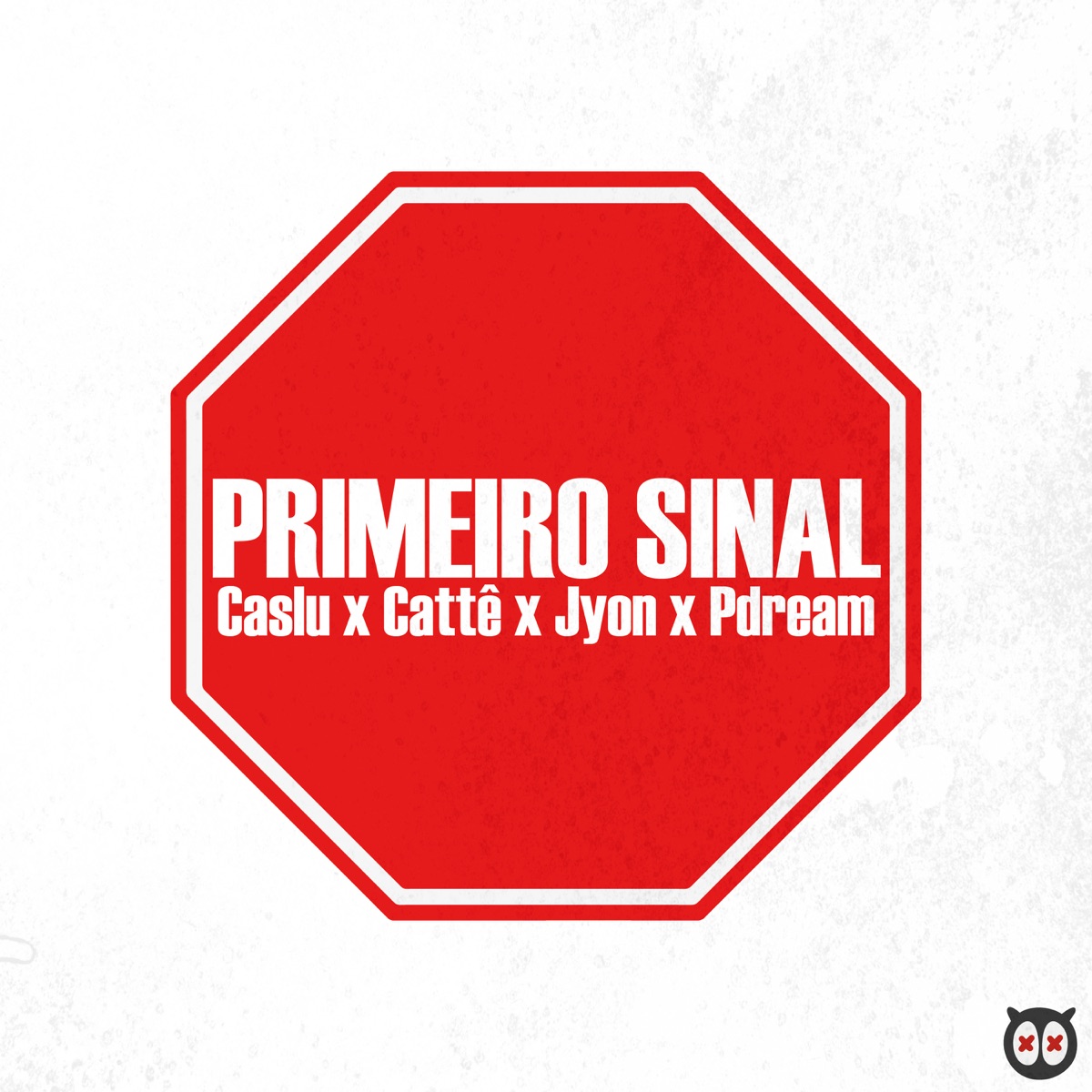 Primeiro Sinal (feat. Jyon, Pdream & Kurtzin) - Single by Caslu & Cattê album cover