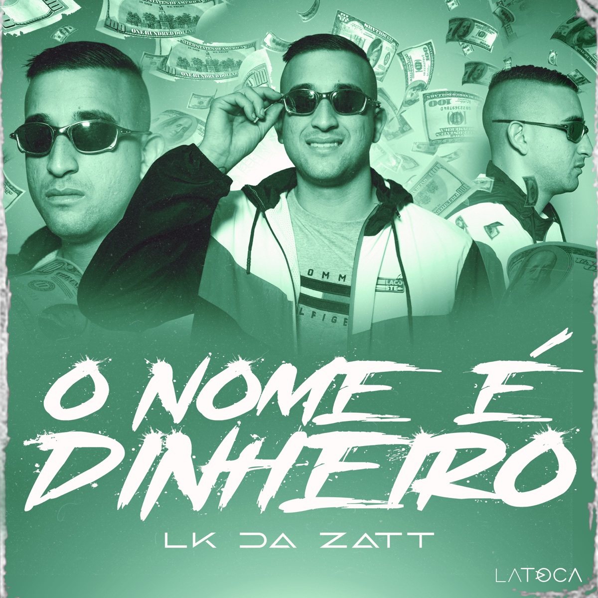 Dinheiro - Single by LK Da ZATT album cover