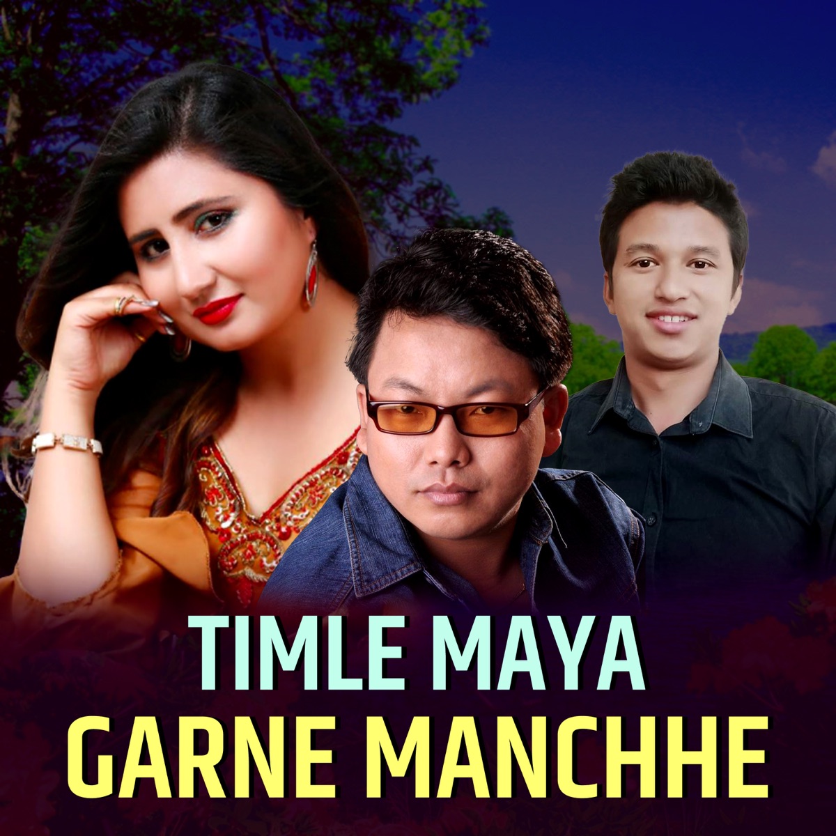 Timle Maya garne Manchhe - Single by Shiva Raj Paudel, Rajkumar Bagar & Anju Panta album cover