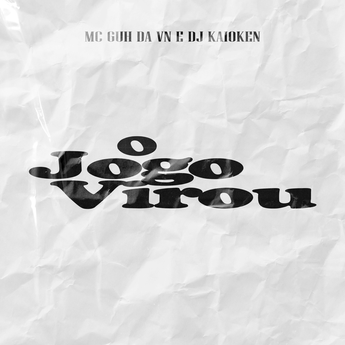 O Jogo Virou (feat. DJ Kaioken) - Single by MC Guh Da VN album cover