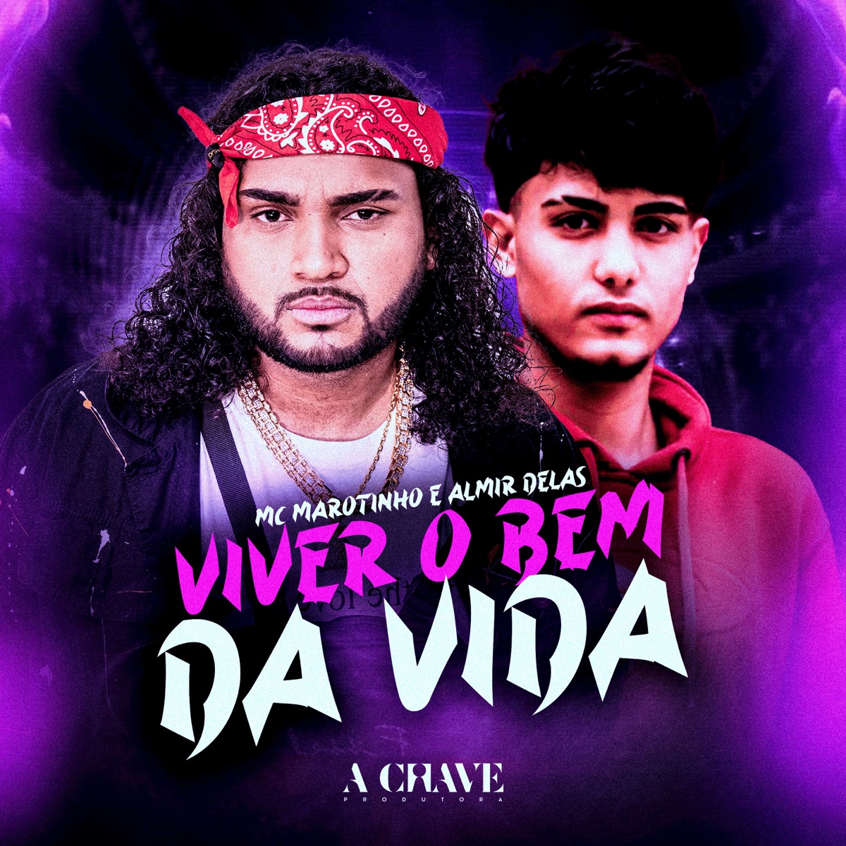 Viver o Bem da Vida - Single by MC Marotinho & Almir delas album cover