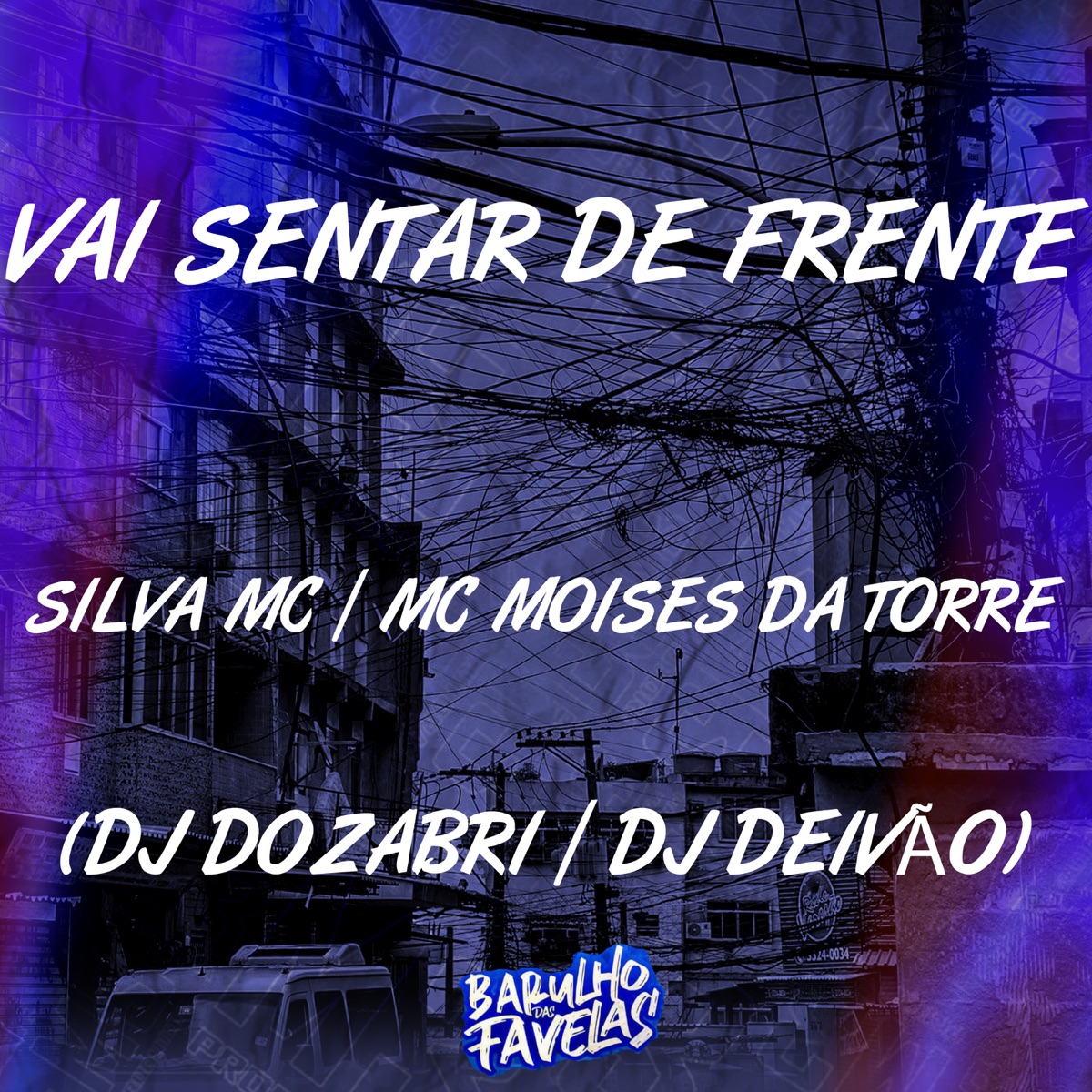 Vai Sentar de Frente (feat. MC Moises da Torre) - Single by Silva MC, Dj Deivão & DJ Dozabri album cover
