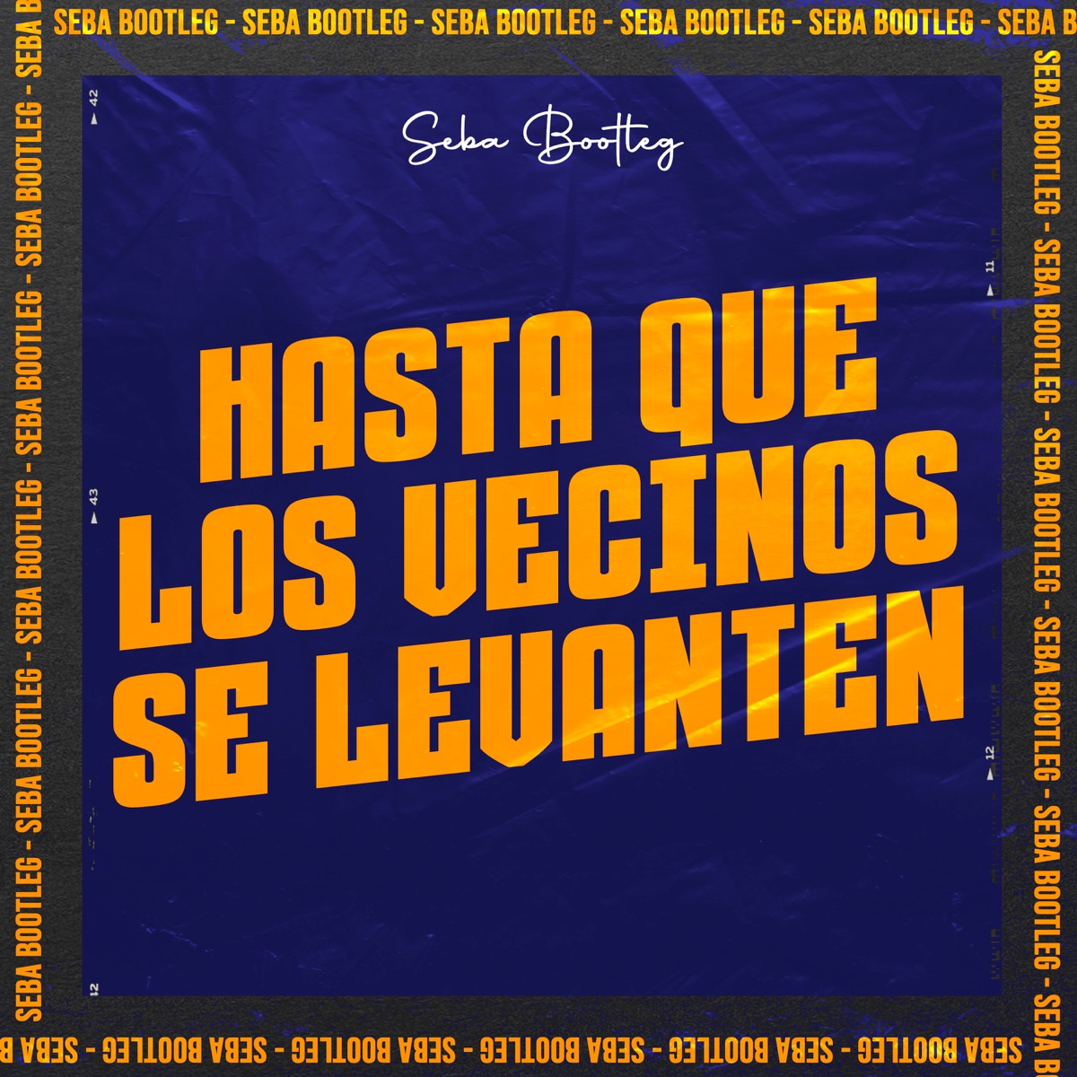 Hasta Que Los Vecinos Se Levanten - Single by Seba Bootleg album cover