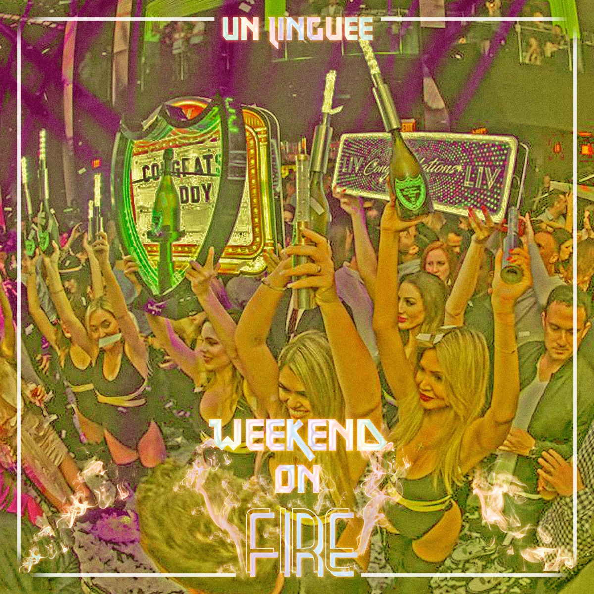 Weekend On Fire - Single by Un Linguee album cover