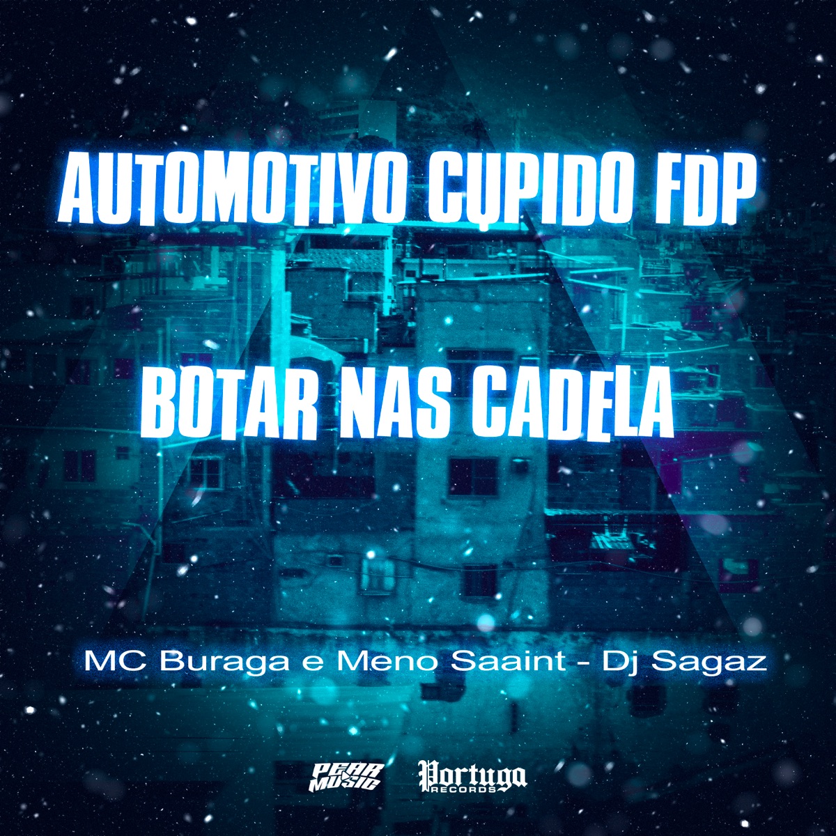 Automotivo Cupido Fdp: Botar Nas Cadela - Single by MC Buraga, Meno Saaint & Dj Sagaz album cover