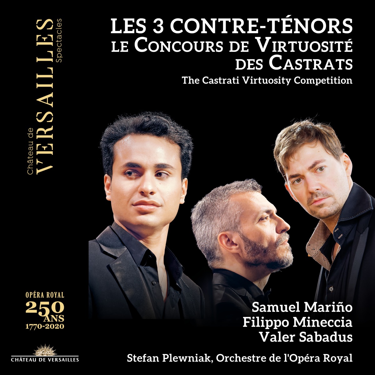 Les 3 Contre-ténors: Le concours de virtuosité des castrats by Samuel Mariño, Filippo Mineccia, Valer Sabadus, Orchestre de l'Opéra Royal & Stefan Plewniak album cover