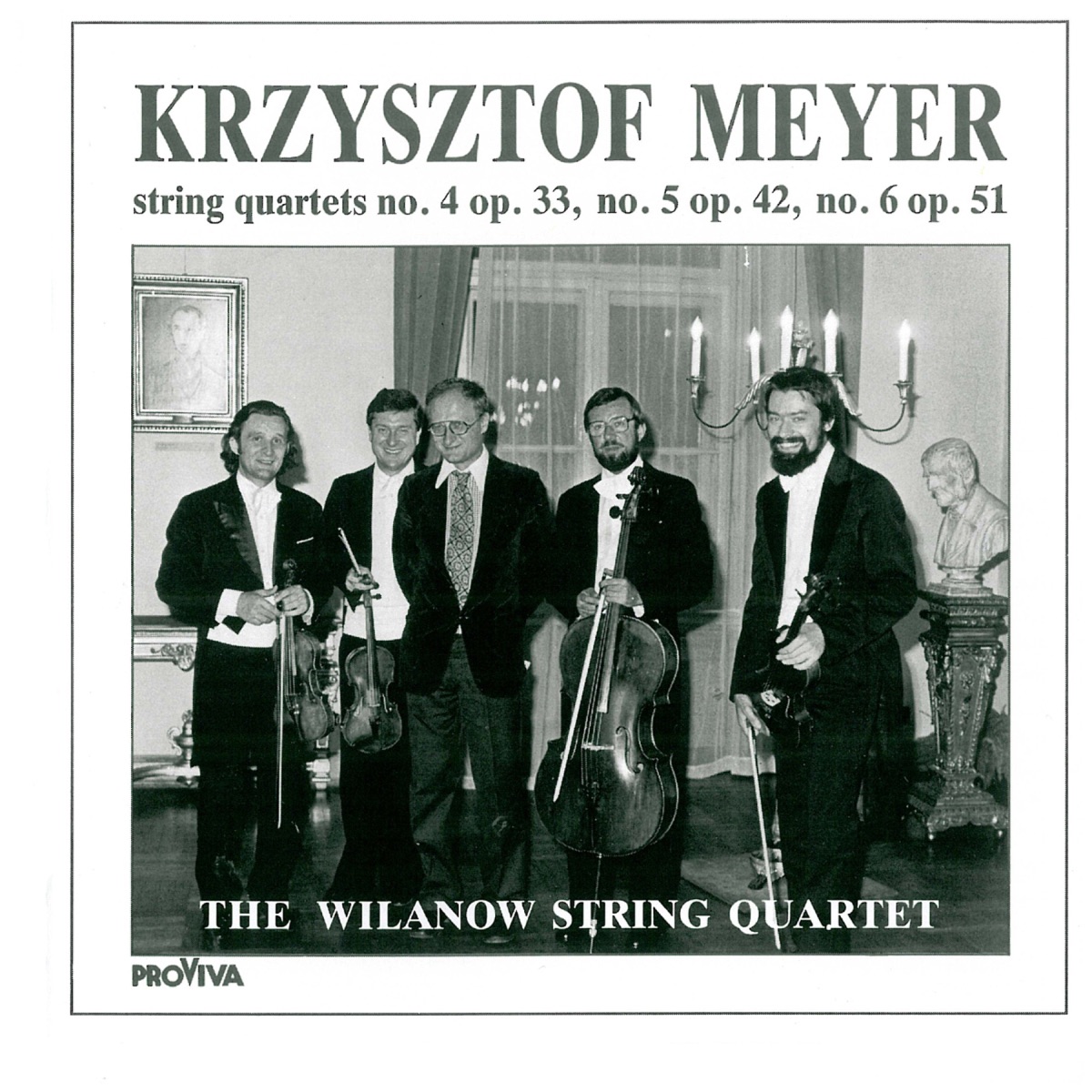 Krzysztof Meyer - String Quartets No. 4, Op. 33, No. 5, Op. 42 & No. 6, Op. 51 by Wilanow String Quartet album cover