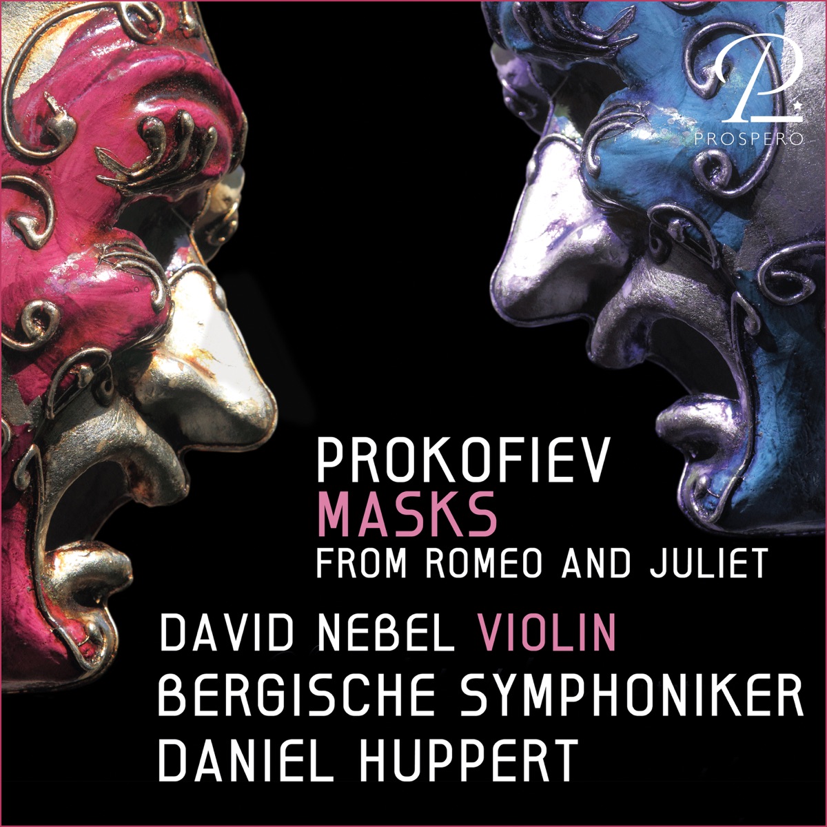 Romeo and Juliet, Op. 64: V. Masks (Arr. for Violin and Orchestra) - Single by Daniel Huppert, Bergische Symphoniker & David Nebel album cover