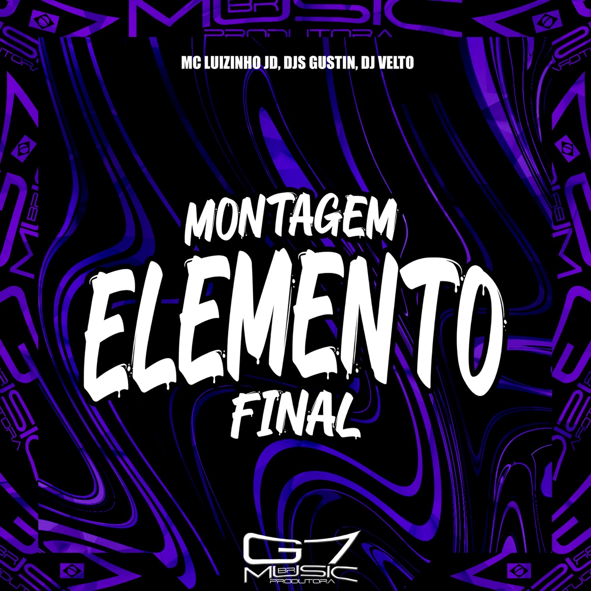 Montagem Elemento Final - Single by DJ GUSTIN ZS, Mc luizinho jd & DJ VELTO album cover