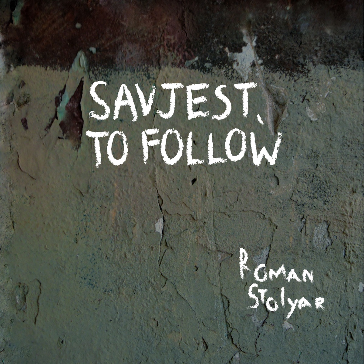 Savjest, to Follow by Roman Stolyar album cover