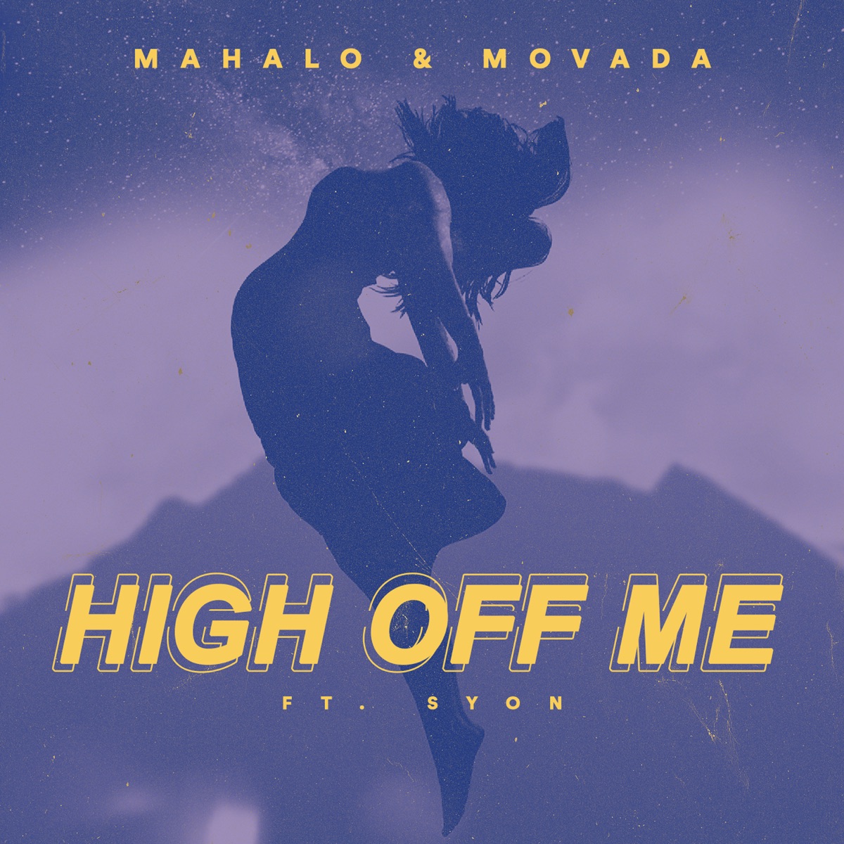 High Off Me (feat. Syon) - Single by Mahalo & Movada album cover