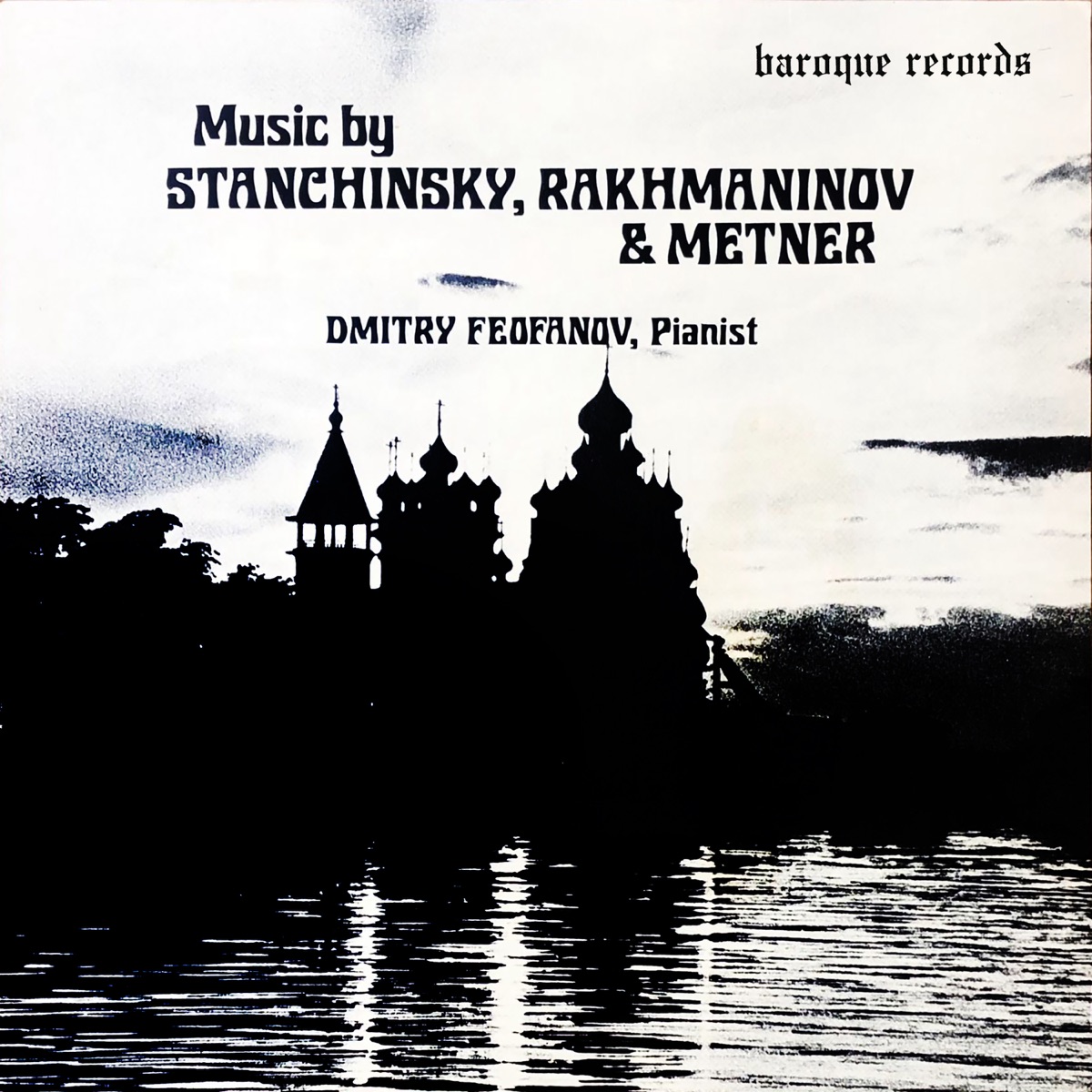 Music By Stanchinsky, Rakhmaninov & Metner by Dmitry Feofanov album cover